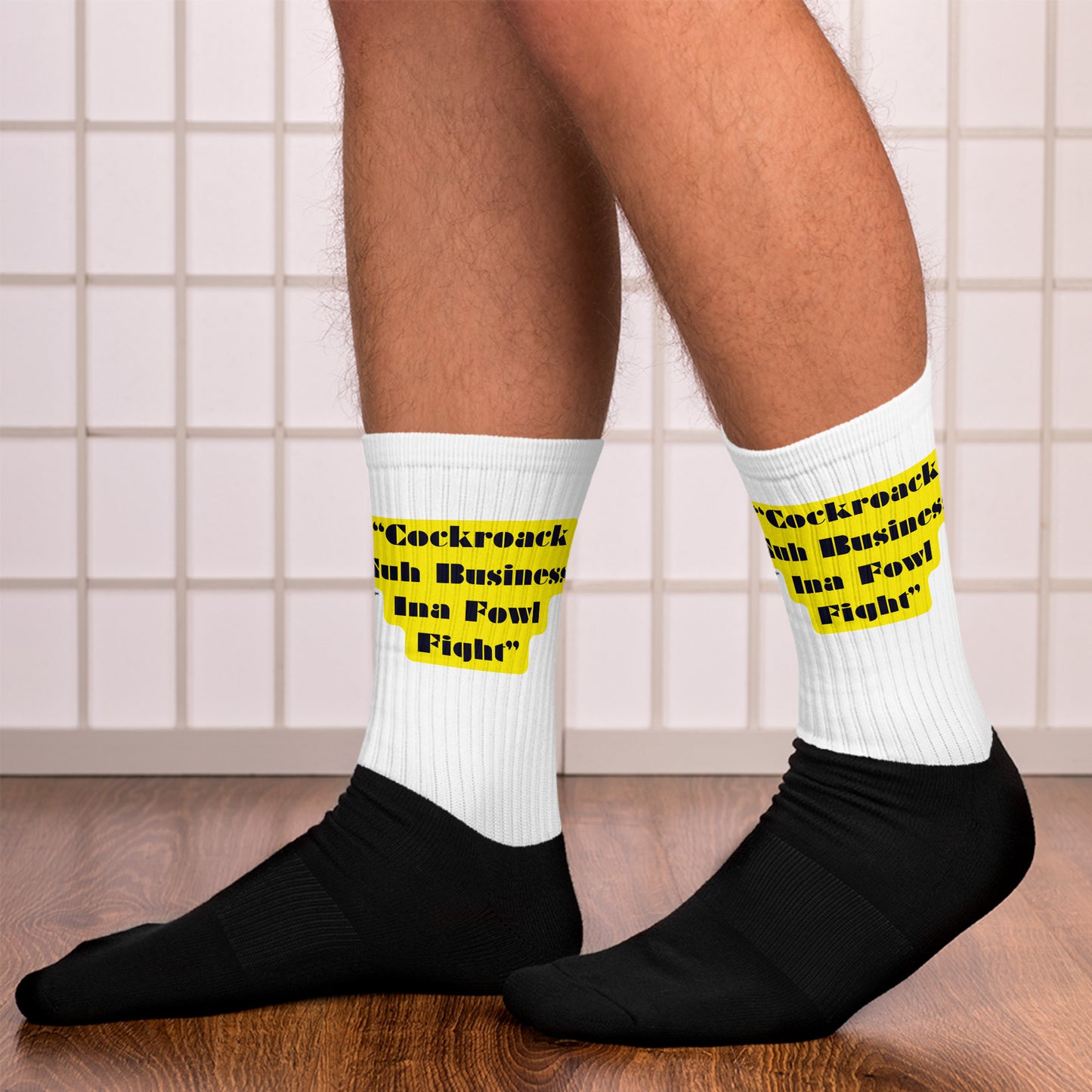Cock-roack Nuh Business Ina Fowl Fight, Calmness Designs, Socks
