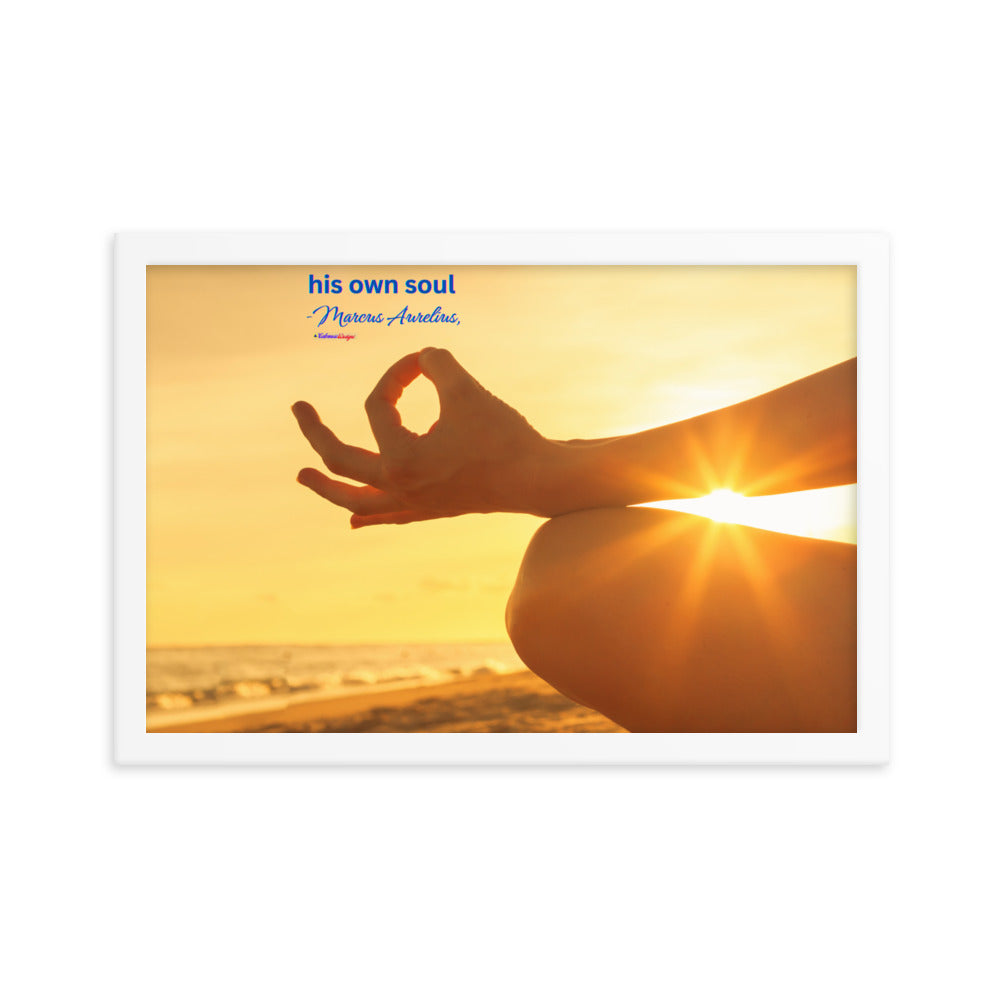 Nowhere can man find a quieter or more untroubled retreat than in his own soul -Marcus Aurelius, Framed poster