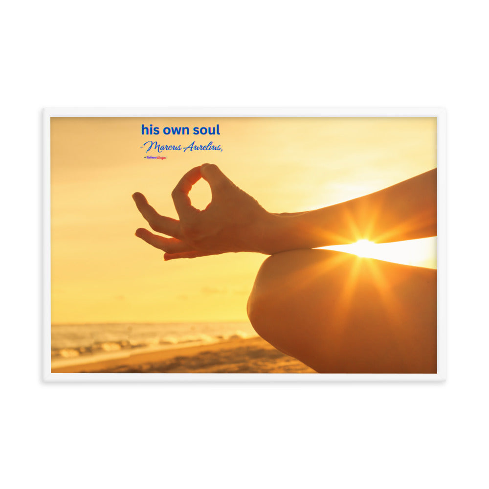 Nowhere can man find a quieter or more untroubled retreat than in his own soul -Marcus Aurelius, Framed poster