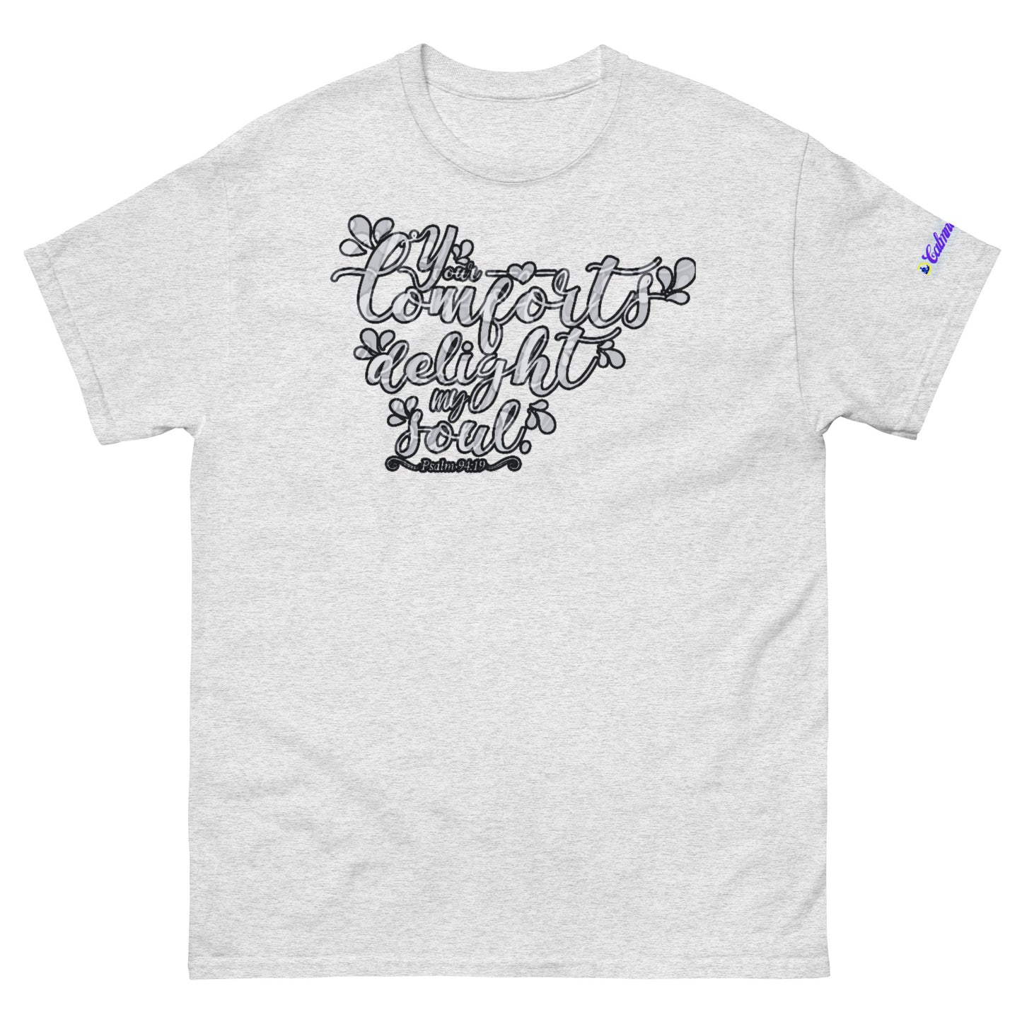 Your Comfort Delight my Soul : Psalm 94 : 19, Calmness Designs, Creative Designs, Men's classic tee