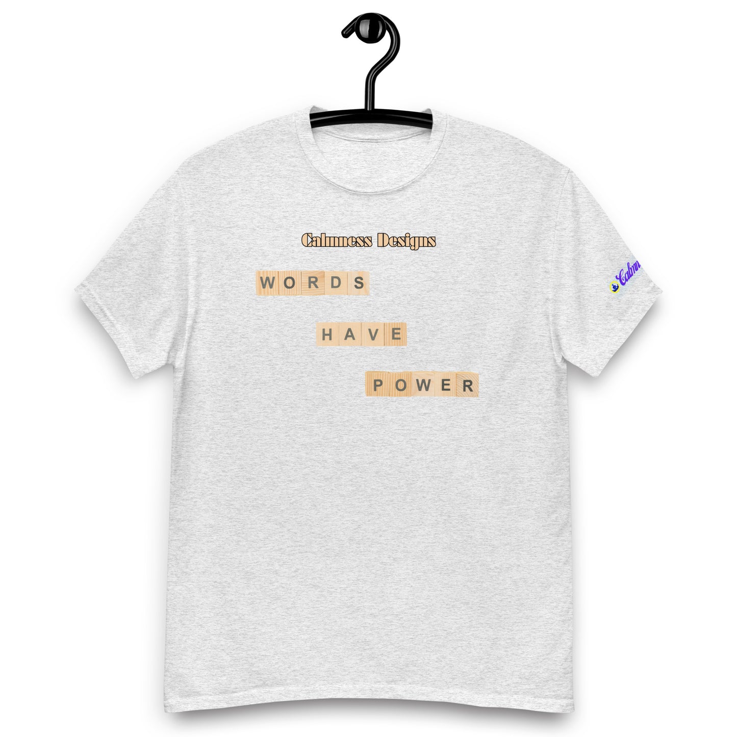 WORDS HAVE POWER, Calmness Designs, Creative Designs, Men's classic tee