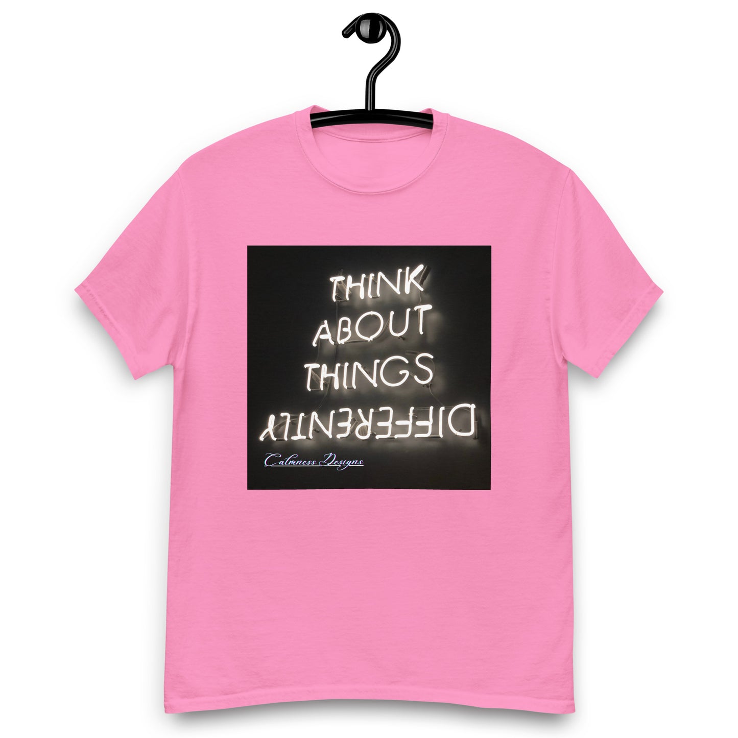 THINK ABOUT THINGS DIFFERENTLY, Calmness Designs, Creative Designs, Men's classic tee