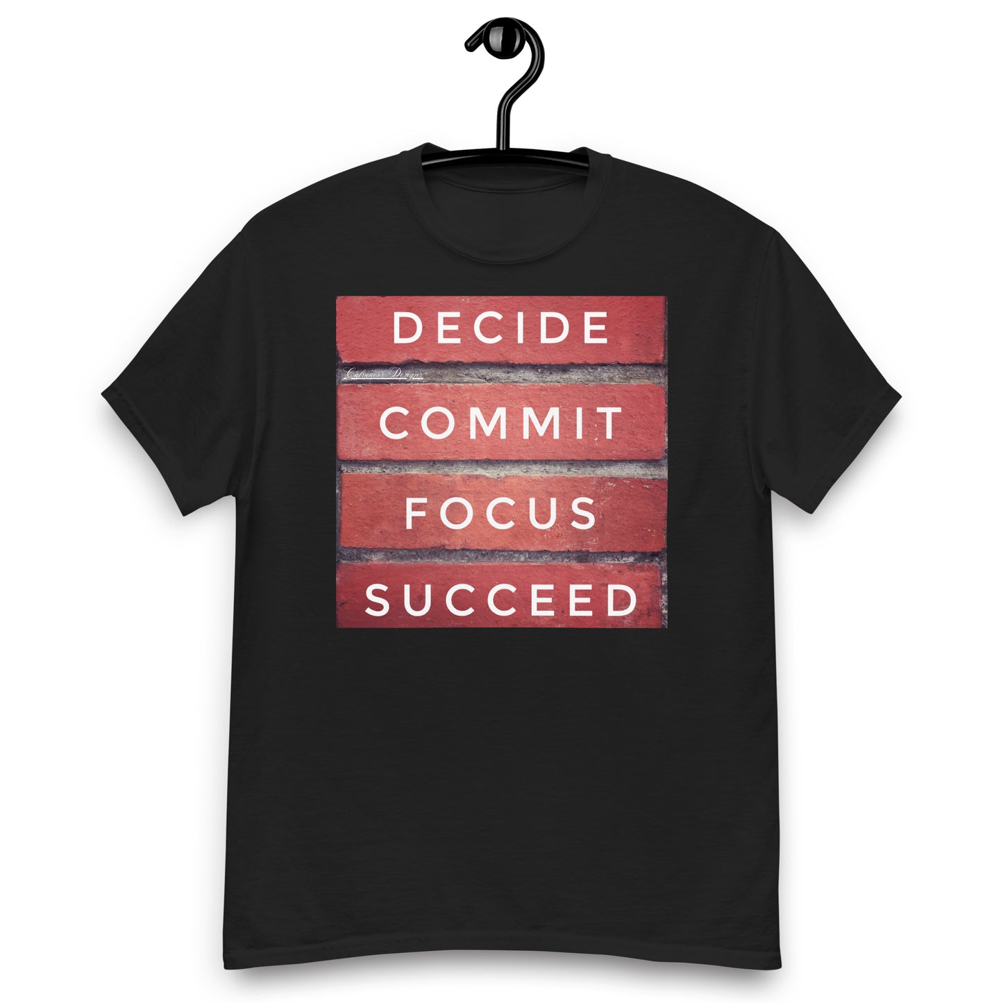 DECIDE, COMMIT, FOCUS, SUCCEED, Calmness Designs, Creative Designs, Men's classic tee