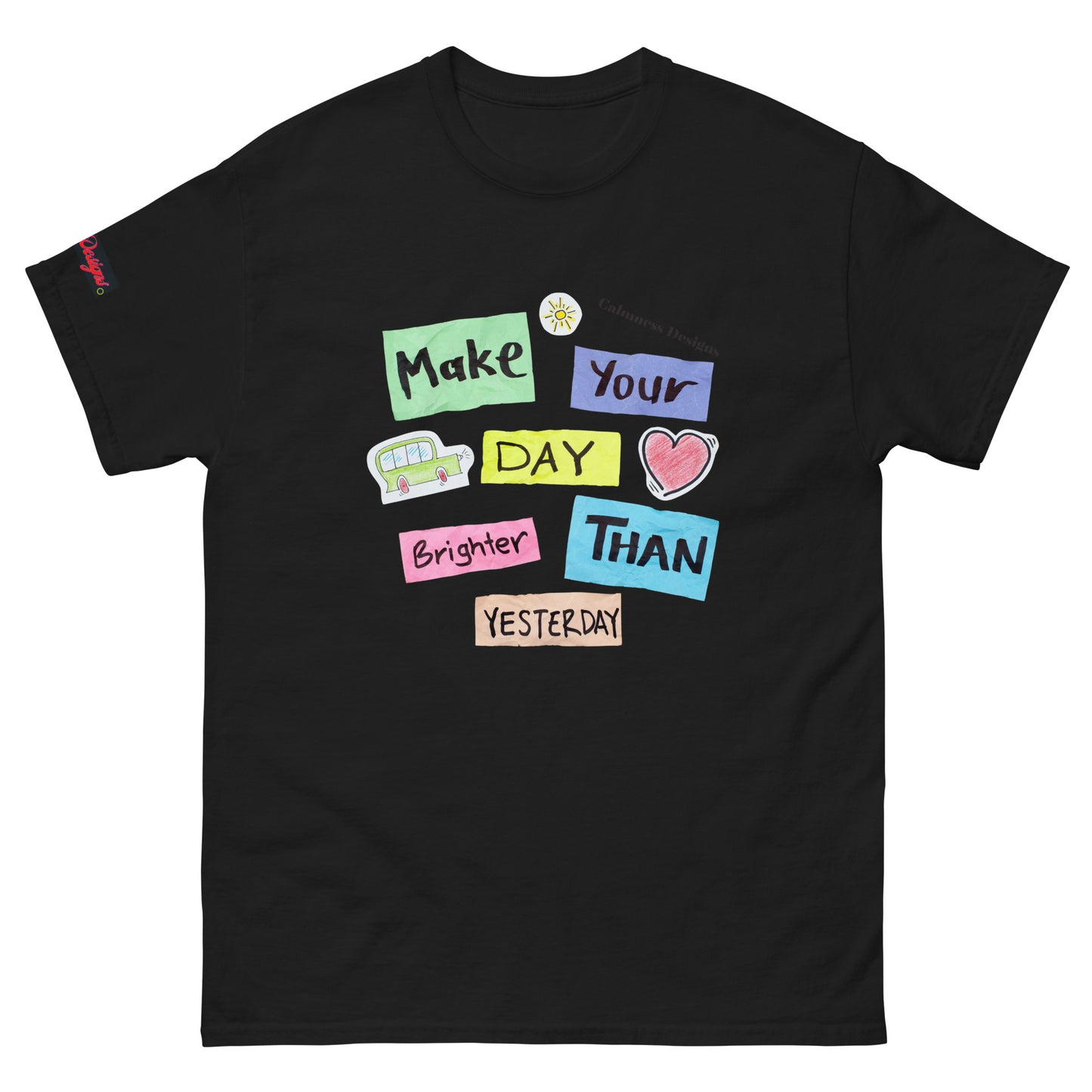 Make Your Day Brighter Than Yesterday, (BUS, HEART), Calmness Designs, Creative Designs, Men's classic tee