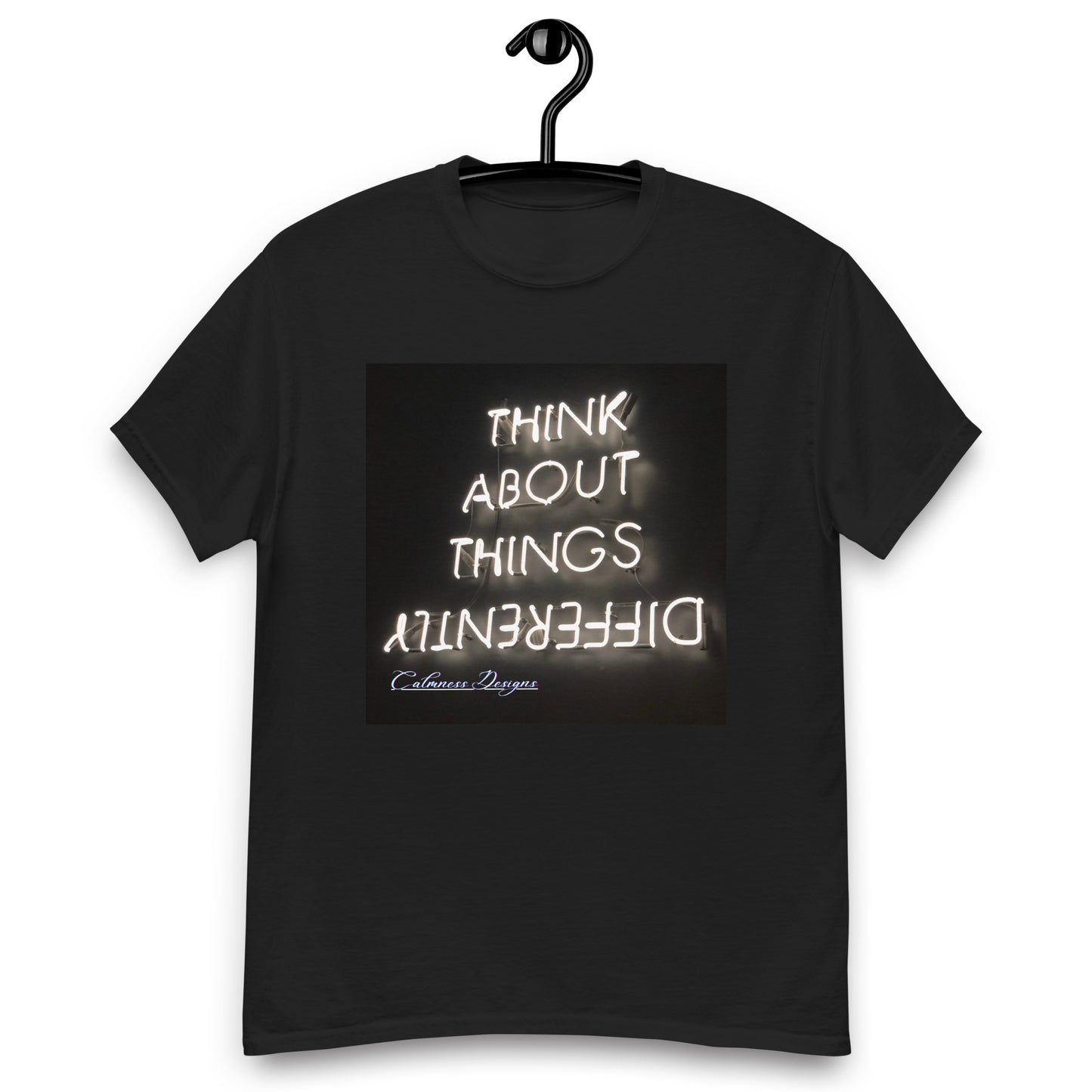 THINK ABOUT THINGS DIFFERENTLY, Calmness Designs, Creative Designs, Men's classic tee