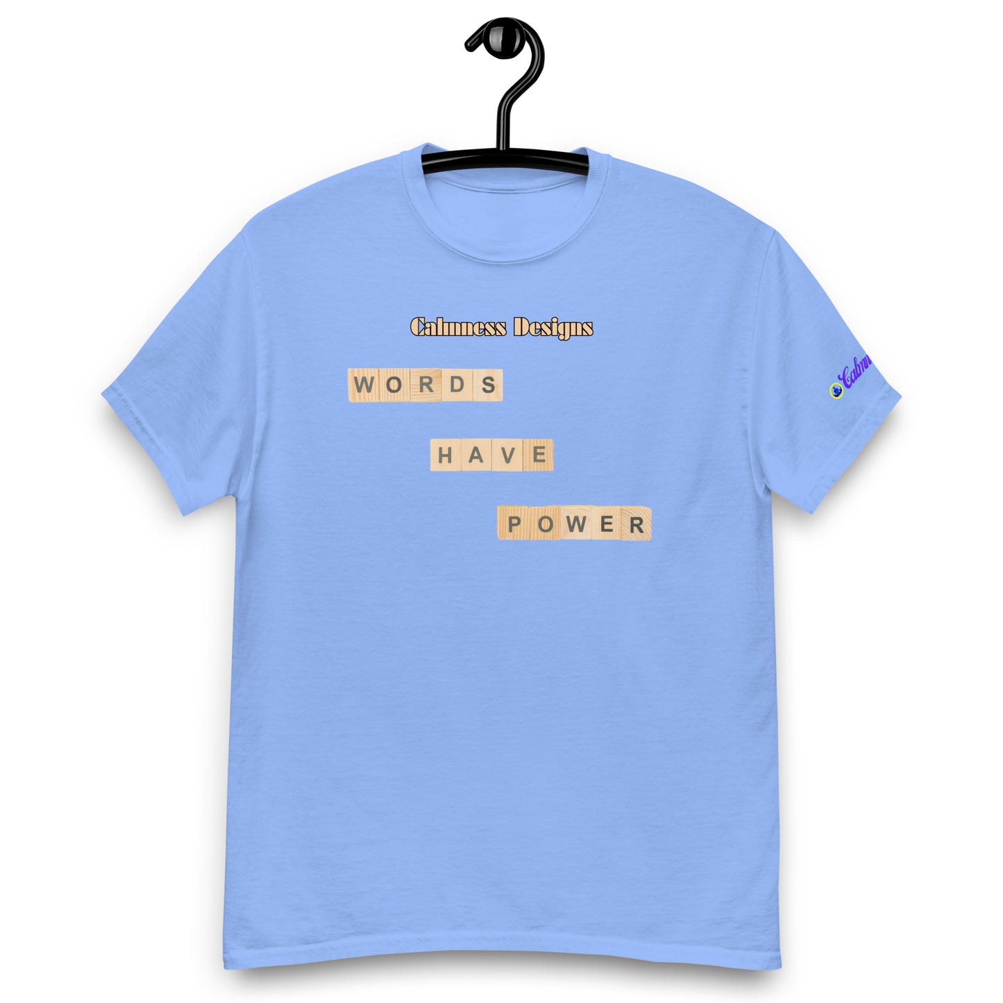 WORDS HAVE POWER, Calmness Designs, Creative Designs, Men's classic tee