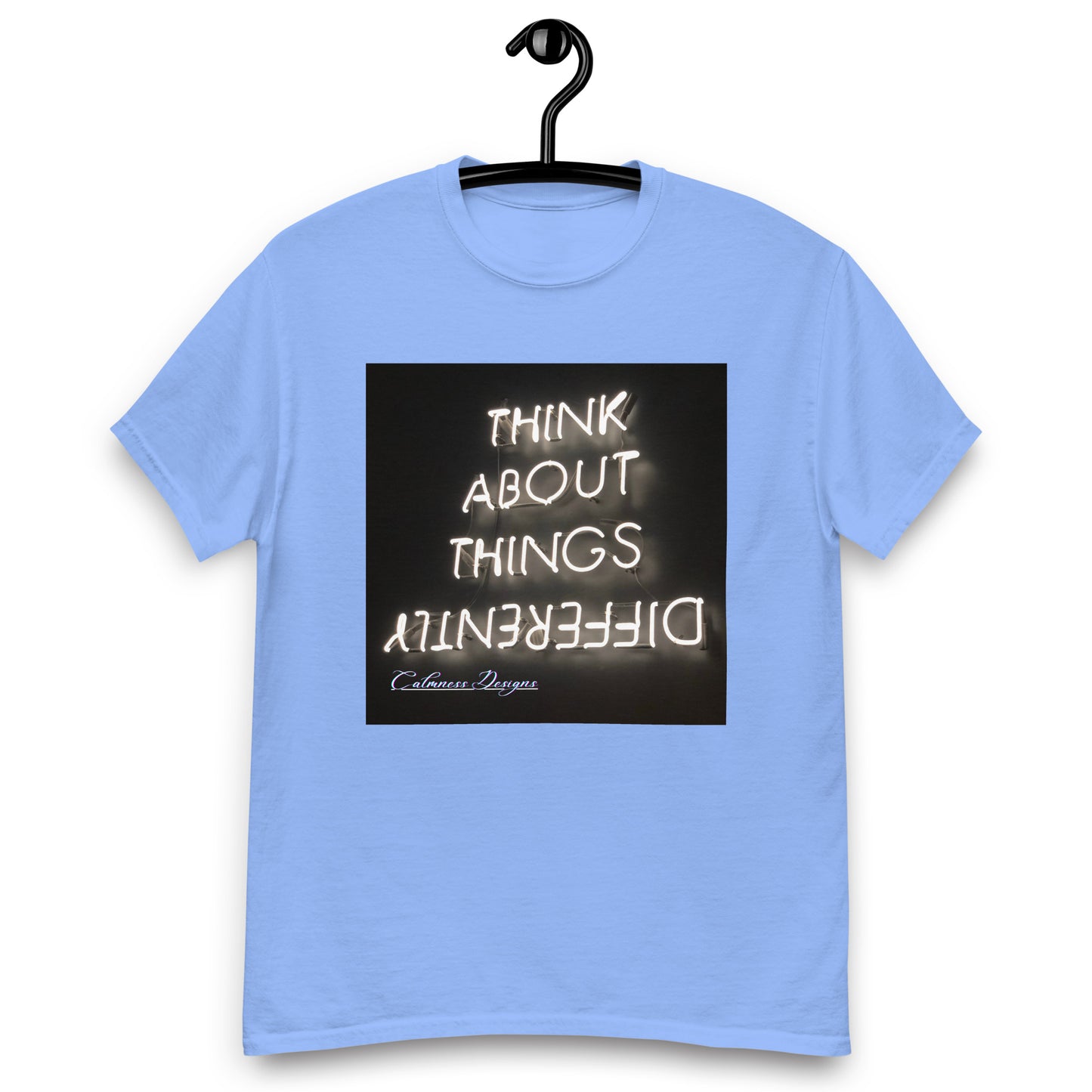 THINK ABOUT THINGS DIFFERENTLY, Calmness Designs, Creative Designs, Men's classic tee