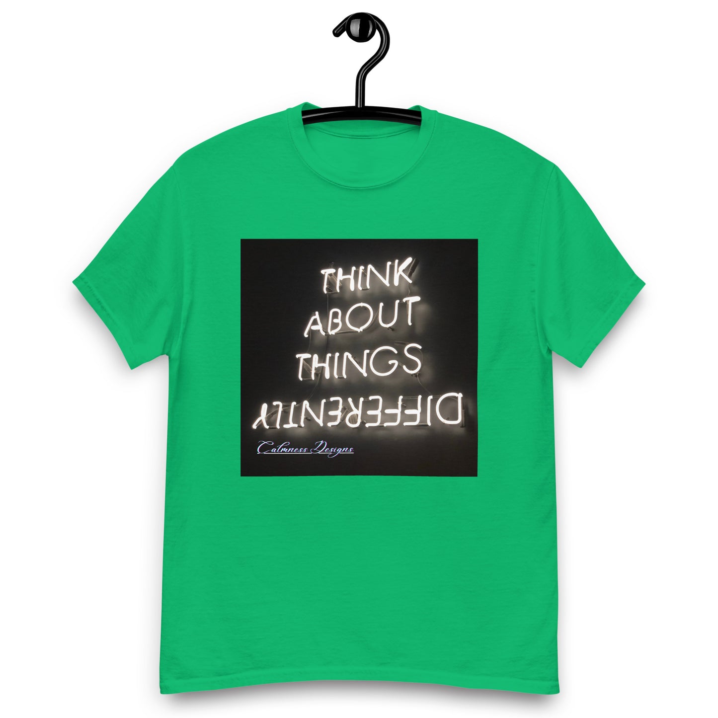 THINK ABOUT THINGS DIFFERENTLY, Calmness Designs, Creative Designs, Men's classic tee
