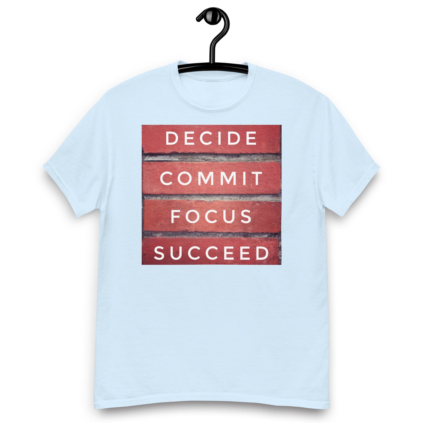 DECIDE, COMMIT, FOCUS, SUCCEED, Calmness Designs, Creative Designs, Men's classic tee