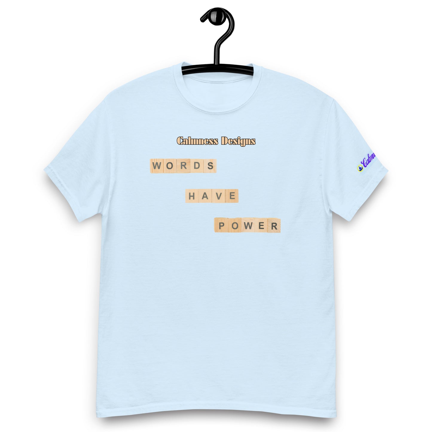 WORDS HAVE POWER, Calmness Designs, Creative Designs, Men's classic tee