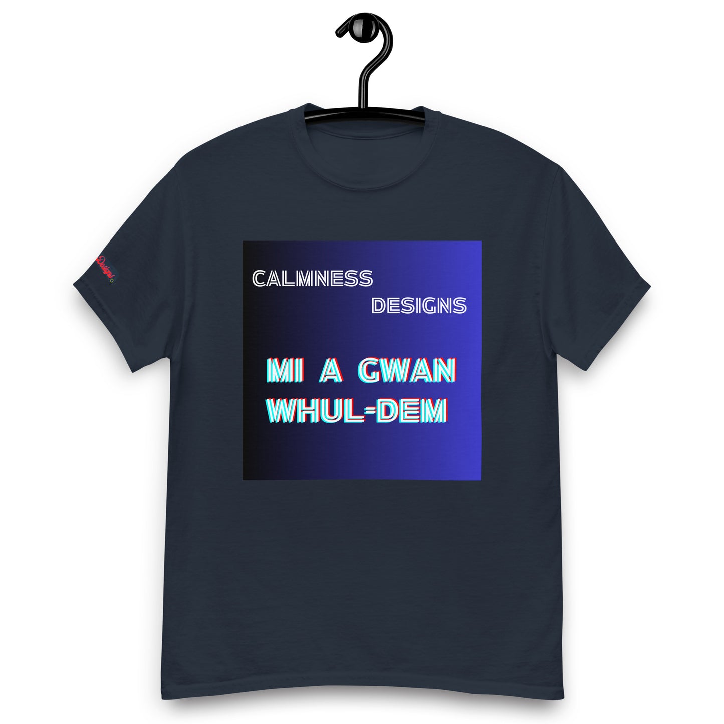 Mi AGWAN WHUL-DEM, Calmness Designs, Men's classic tee