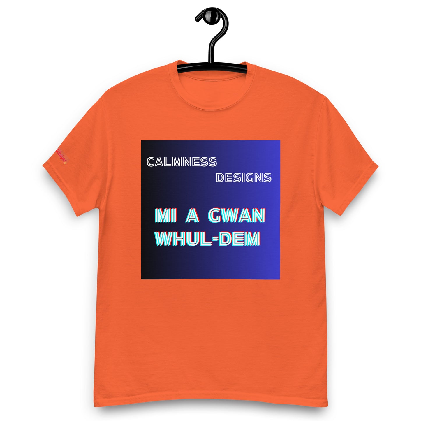 Mi AGWAN WHUL-DEM, Calmness Designs, Men's classic tee