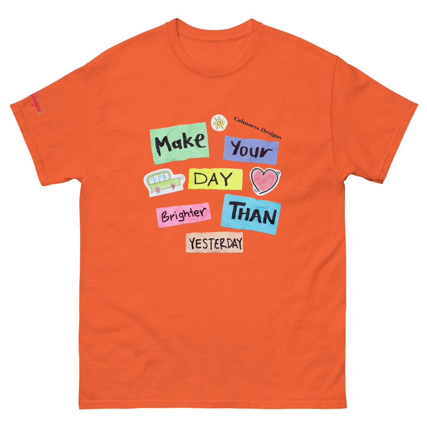 Make Your Day Brighter Than Yesterday, (BUS, HEART), Calmness Designs, Creative Designs, Men's classic tee