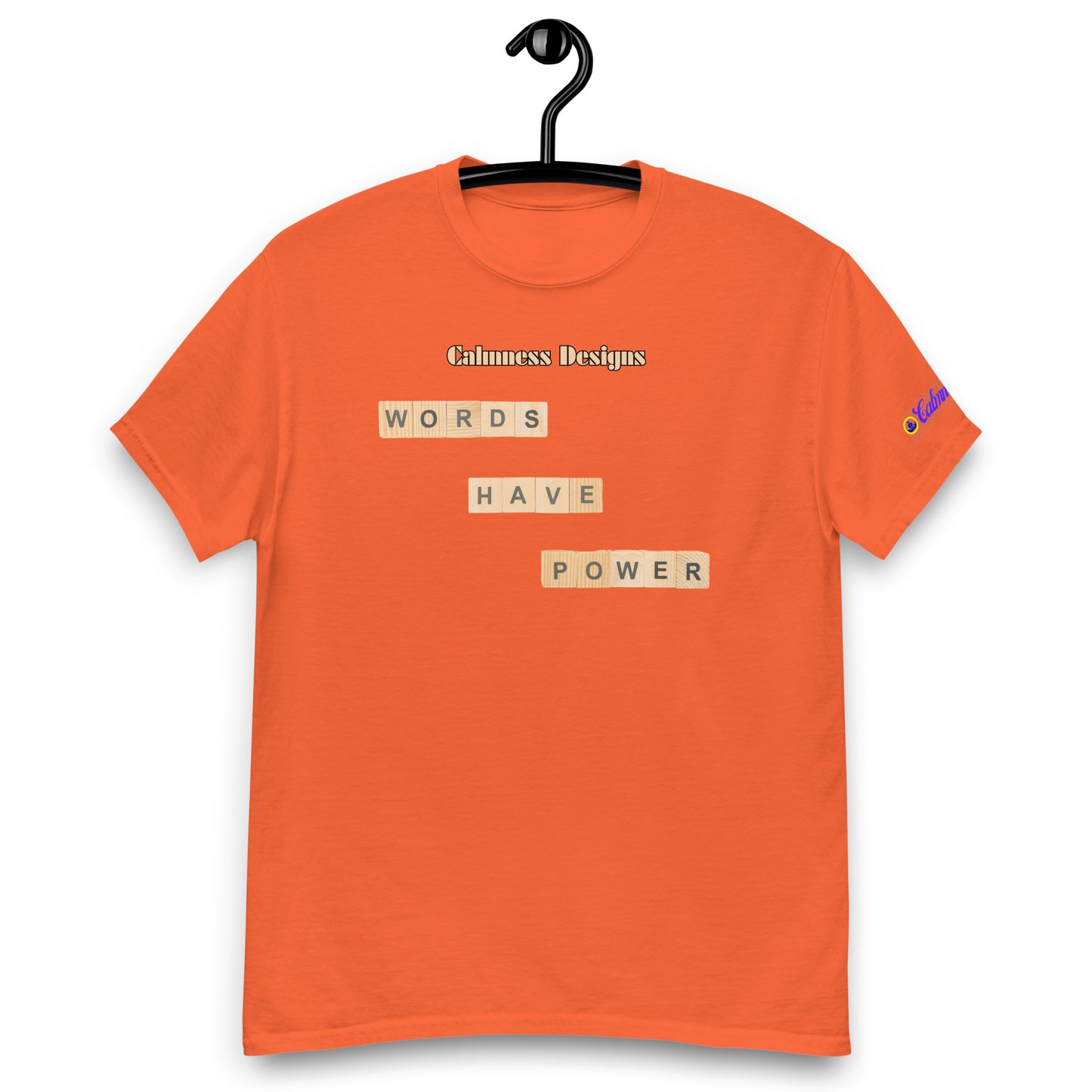 WORDS HAVE POWER, Calmness Designs, Creative Designs, Men's classic tee