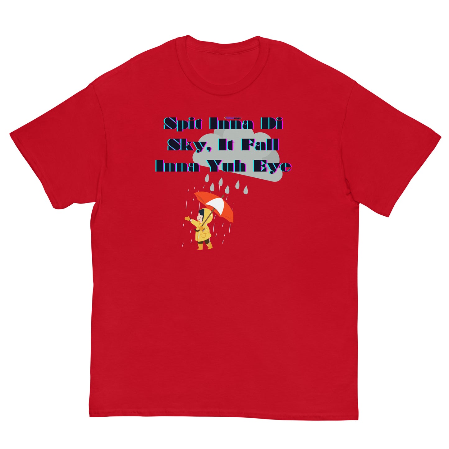 Spit Inna Di Sky, It Fall Inna Yuh Eye, Little Child With Umbrella in Raincoat, Cloud Rainy Calmness Designs, Men's classic tee