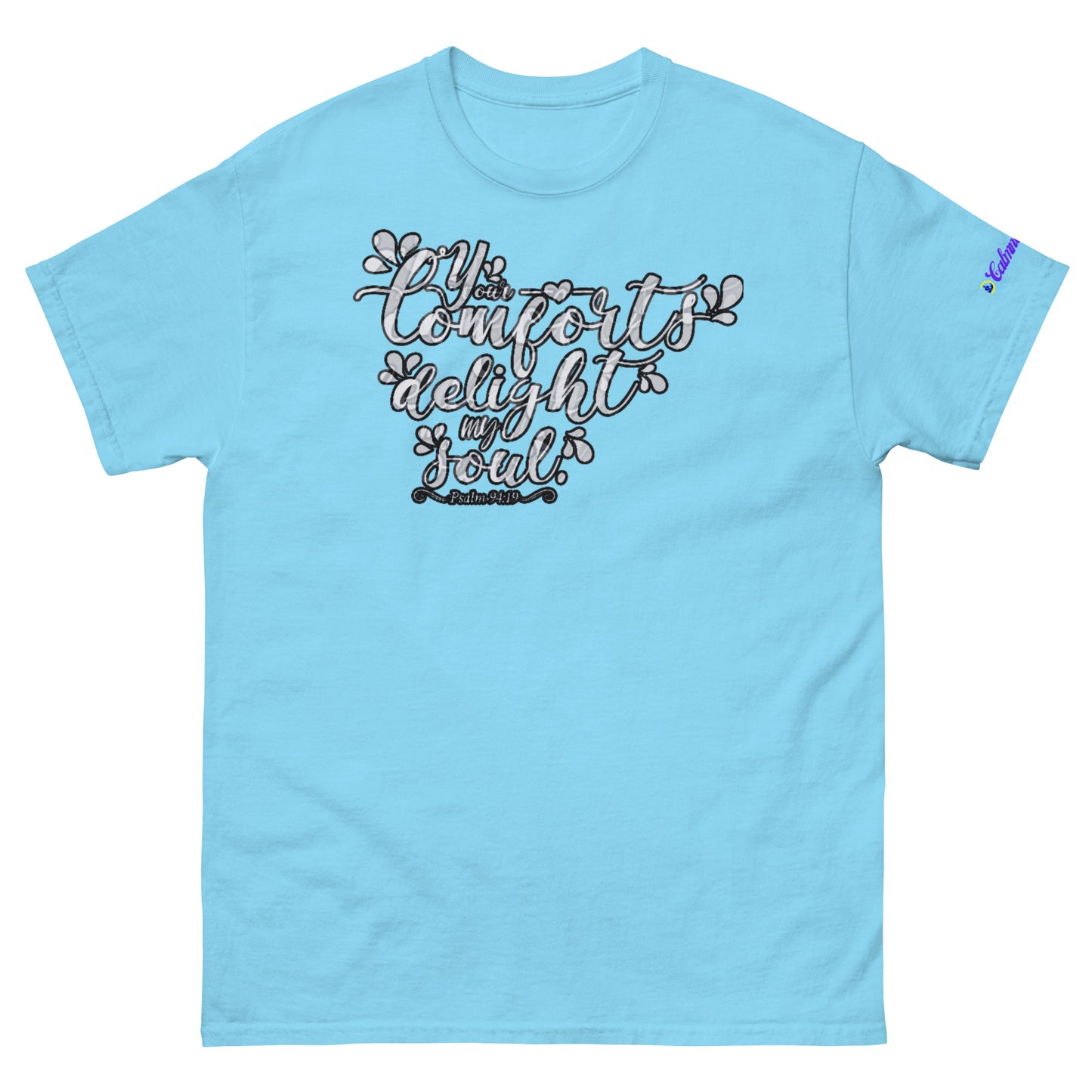 Your Comfort Delight my Soul : Psalm 94 : 19, Calmness Designs, Creative Designs, Men's classic tee
