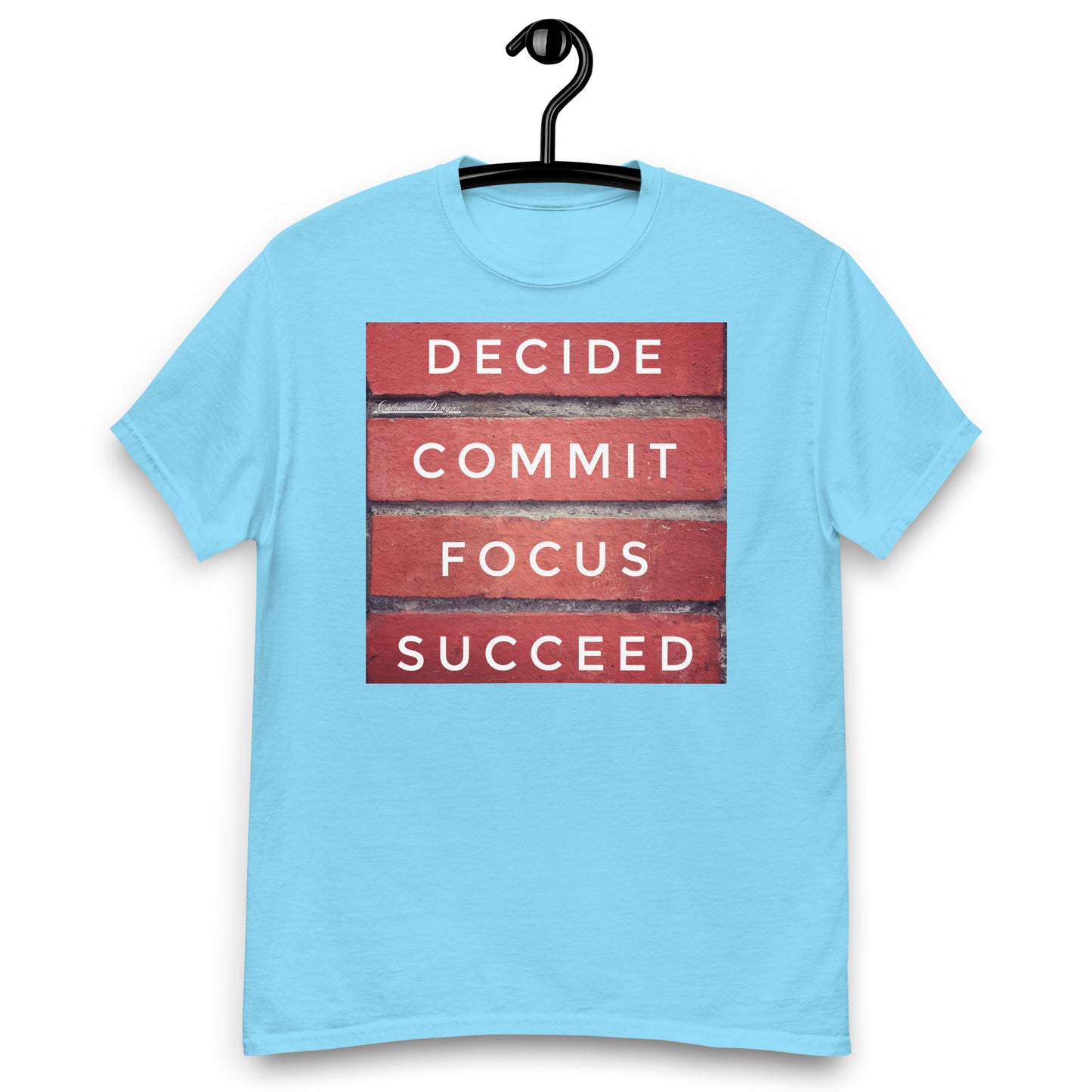 DECIDE, COMMIT, FOCUS, SUCCEED, Calmness Designs, Creative Designs, Men's classic tee