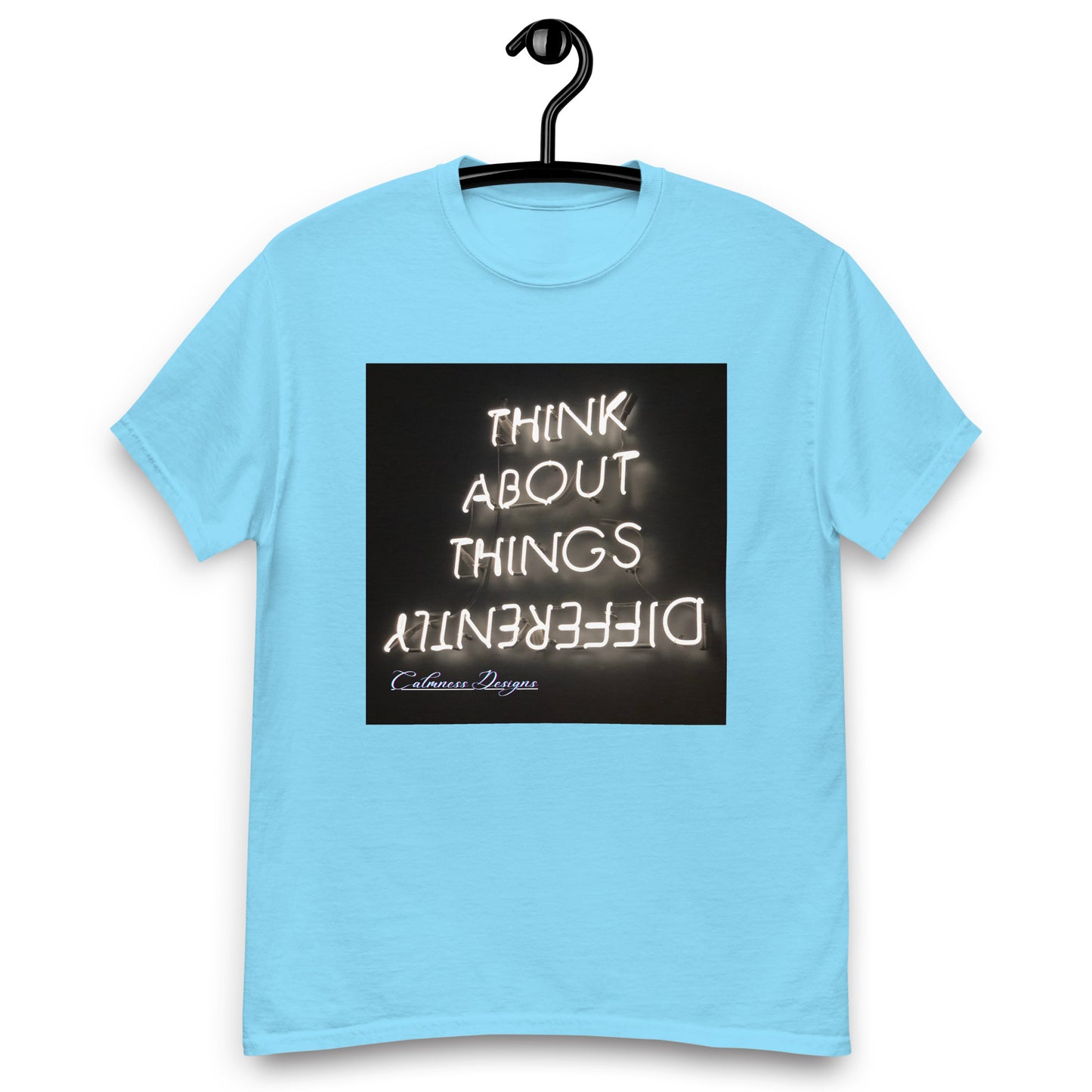 THINK ABOUT THINGS DIFFERENTLY, Calmness Designs, Creative Designs, Men's classic tee