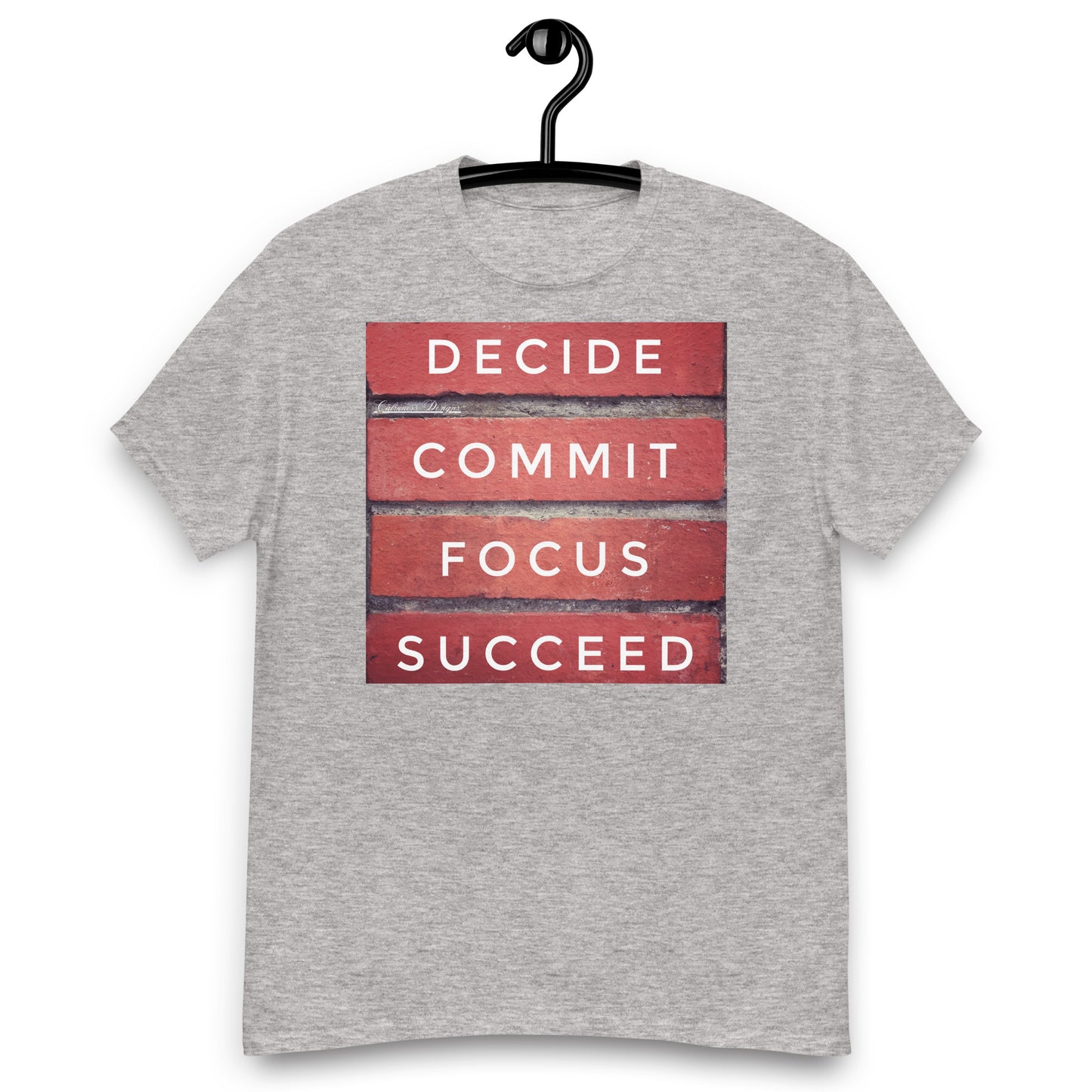 DECIDE, COMMIT, FOCUS, SUCCEED, Calmness Designs, Creative Designs, Men's classic tee