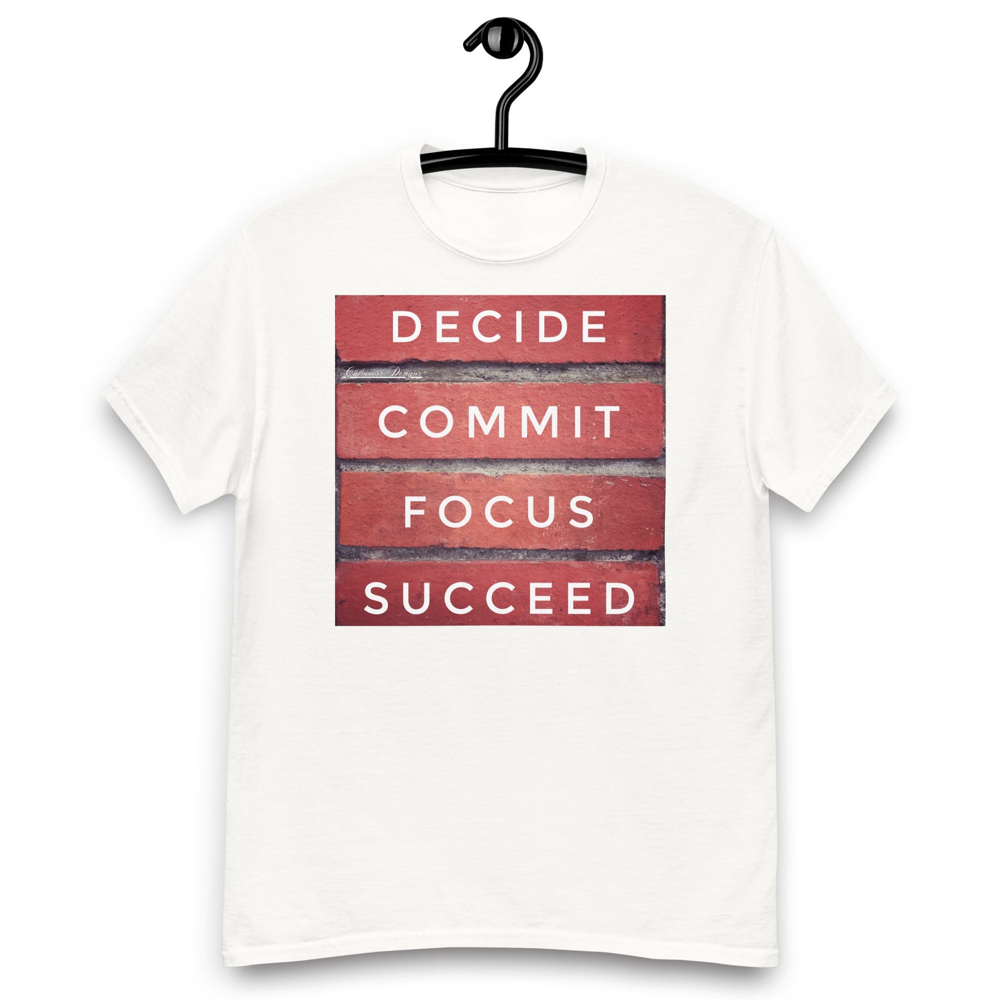 DECIDE, COMMIT, FOCUS, SUCCEED, Calmness Designs, Creative Designs, Men's classic tee