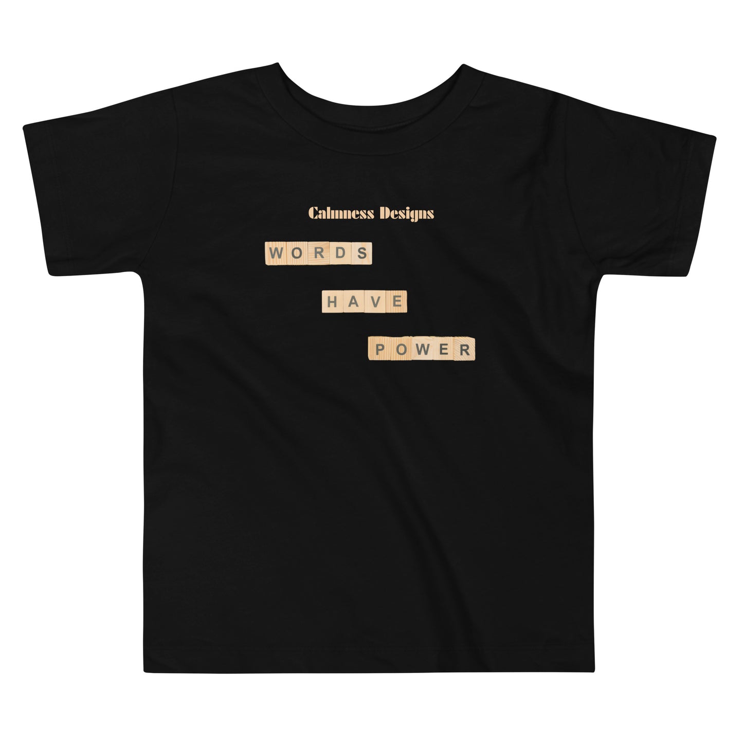 WORDS HAVE POWER, Calmness Designs, Creative Designs, Toddler Short Sleeve Tee