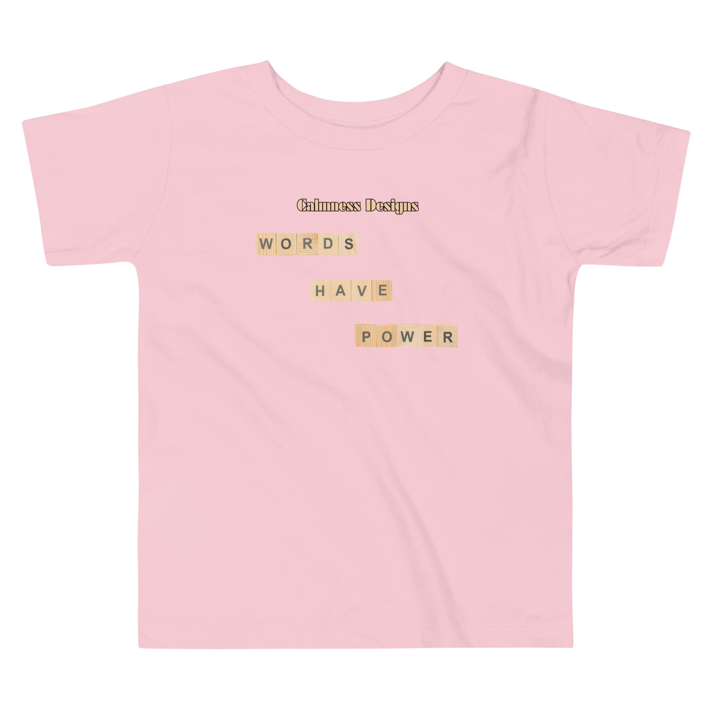 WORDS HAVE POWER, Calmness Designs, Creative Designs, Toddler Short Sleeve Tee