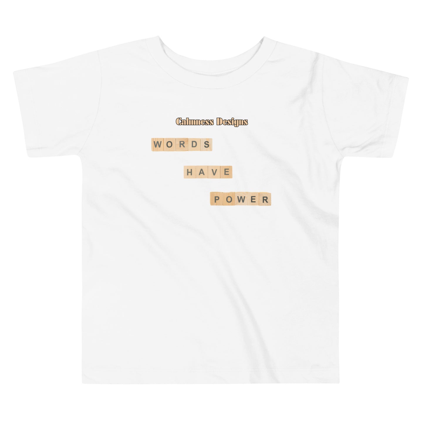 WORDS HAVE POWER, Calmness Designs, Creative Designs, Toddler Short Sleeve Tee