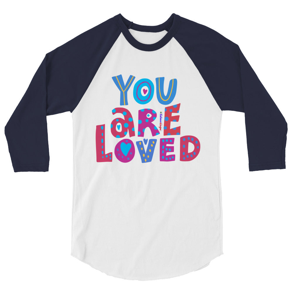 YOU ARE LOVED, Calmness Designs, 3/4 sleeve raglan shirt