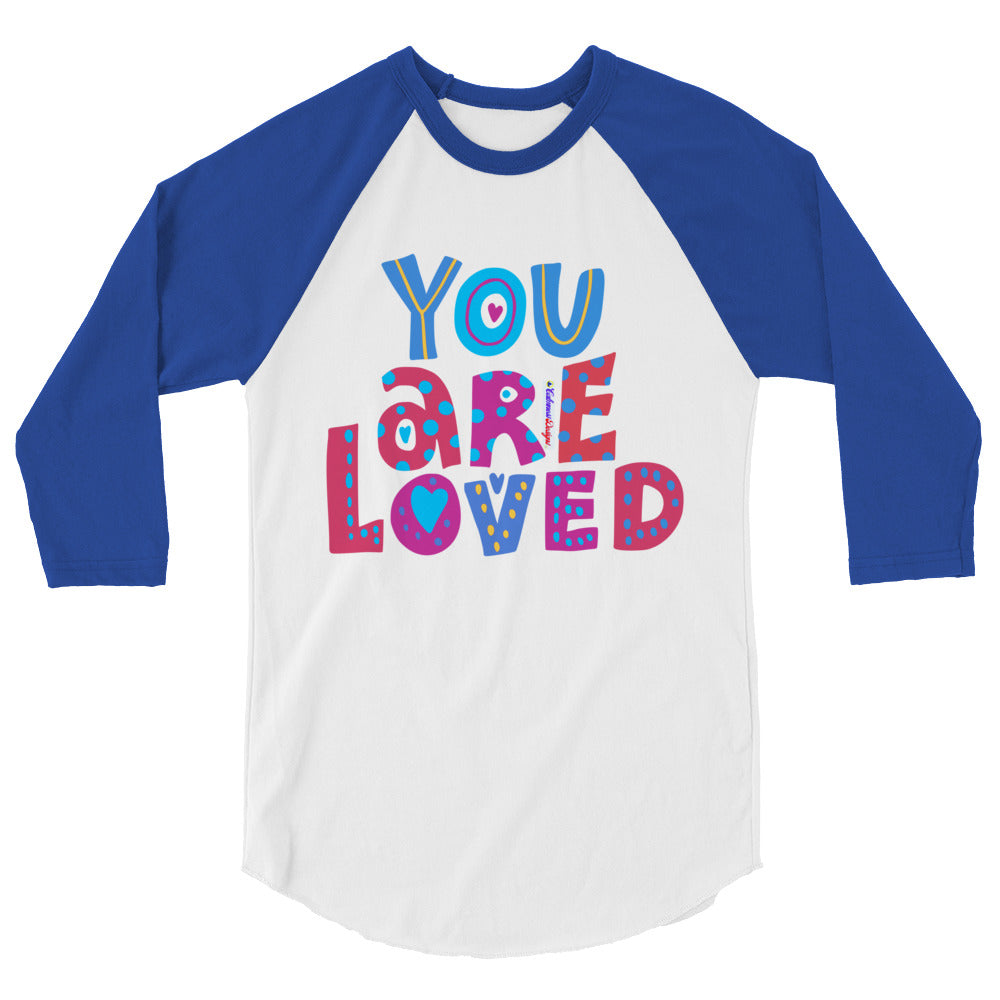 YOU ARE LOVED, Calmness Designs, 3/4 sleeve raglan shirt