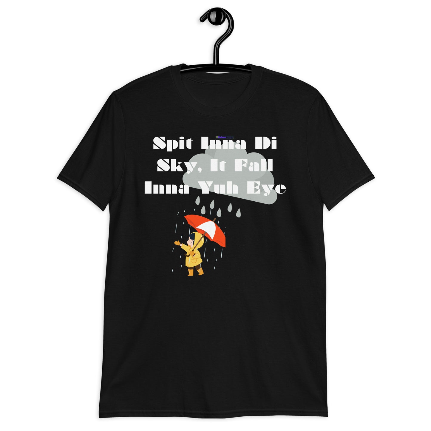 Spit Inna Di Sky, It Fall Inna Yuh Eye, Little Child With Umbrella in Raincoat, Cloud Rainy Calmness Designs,Short-Sleeve Unisex T-Shirt