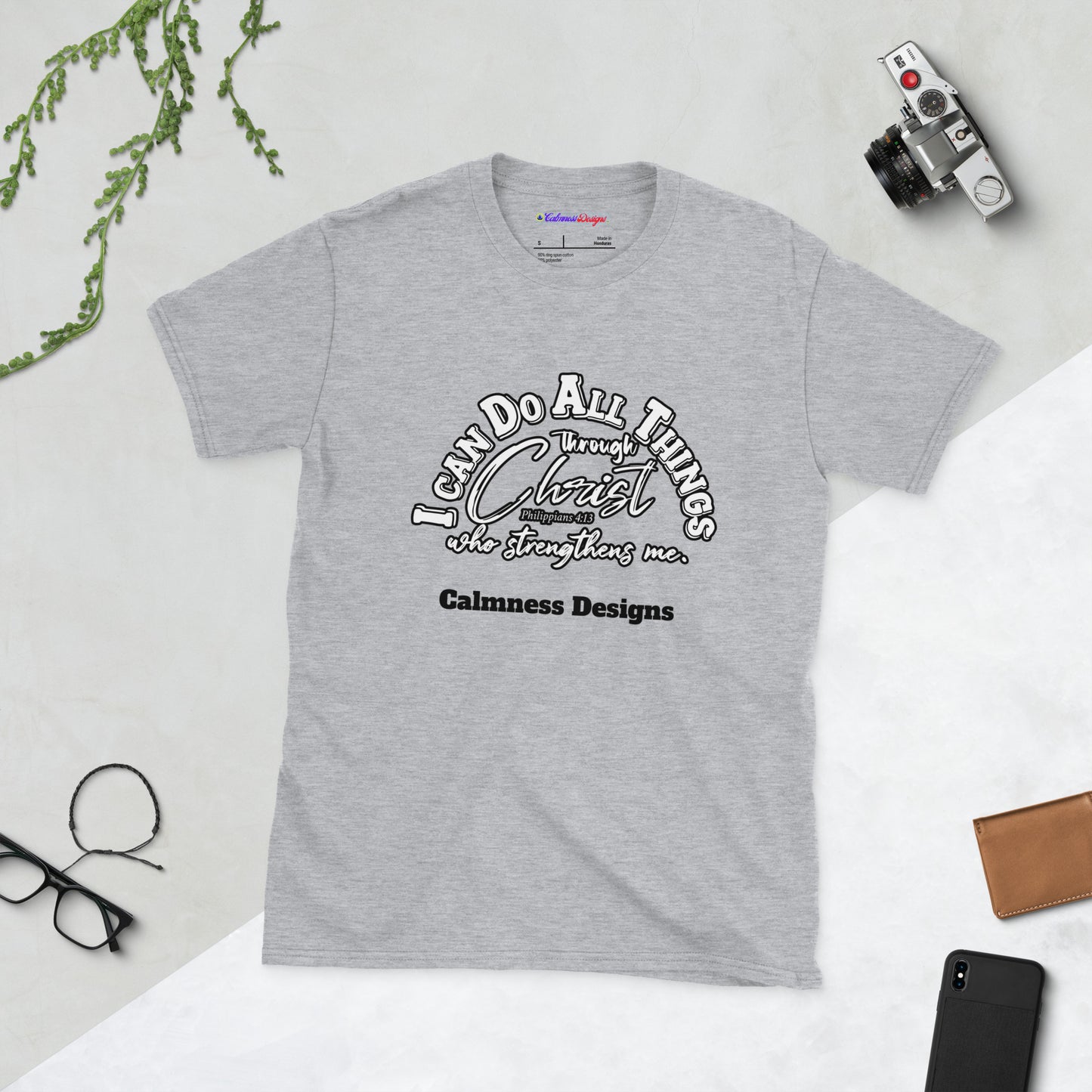 I CAN DO ALL THINGS THROUGHT CHRIST WHO STRENGTHENS ME, Philippians 4:13, Calmness Designs, Creative Designs, Short-Sleeve Unisex T-Shirt