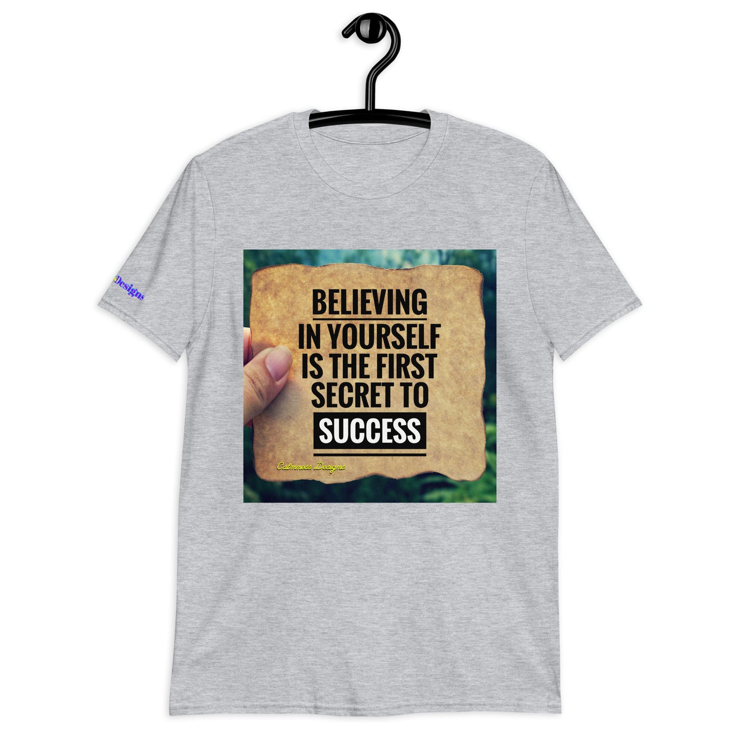 BELIEVING IN YOURSELF IS THE FIRST SECRET TO SUCCESS, Short-Sleeve Unisex T-Shirt