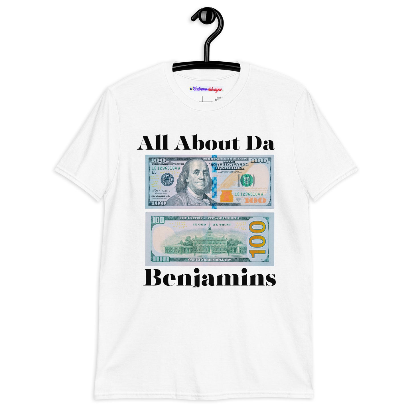 All About da Benjamins, US $100 Dollar Bills, Calmness Designs, Creative Designs, Short-Sleeve Unisex T-Shirt