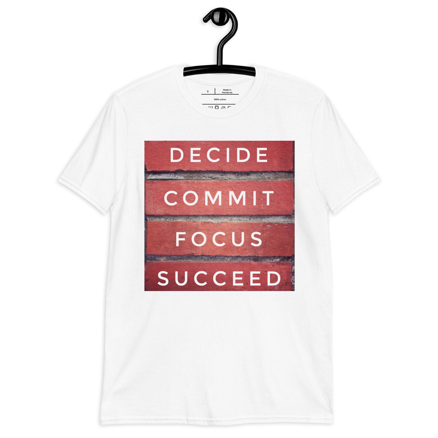 DECIDE, COMMIT, FOCUS, SUCCEED, Calmness Designs, Creative Designs, Short-Sleeve Unisex T-Shirt