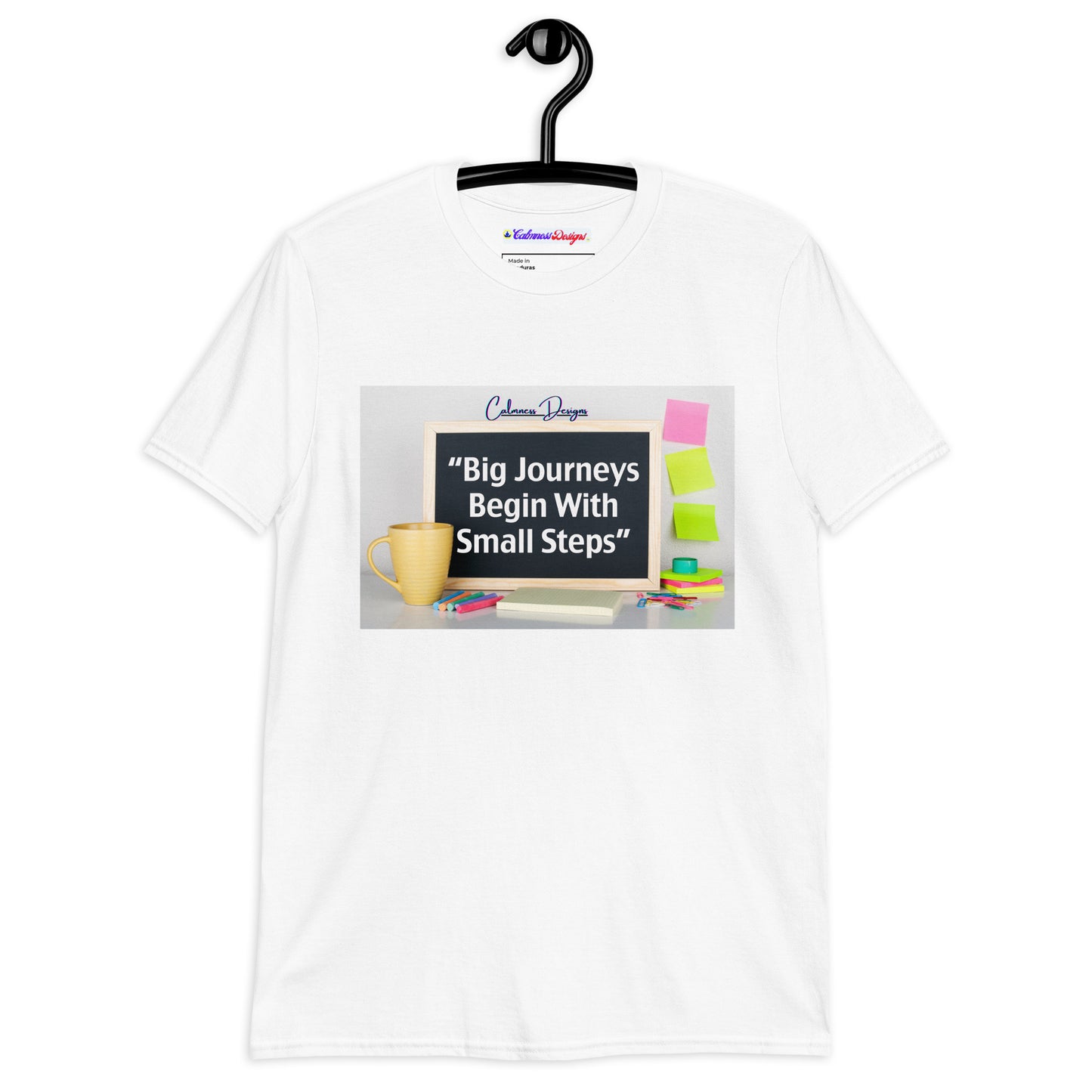 "Big Journeys Begin With Small Steps", Calmness Designs, Creative Designs, Short-Sleeve Unisex T-Shirt