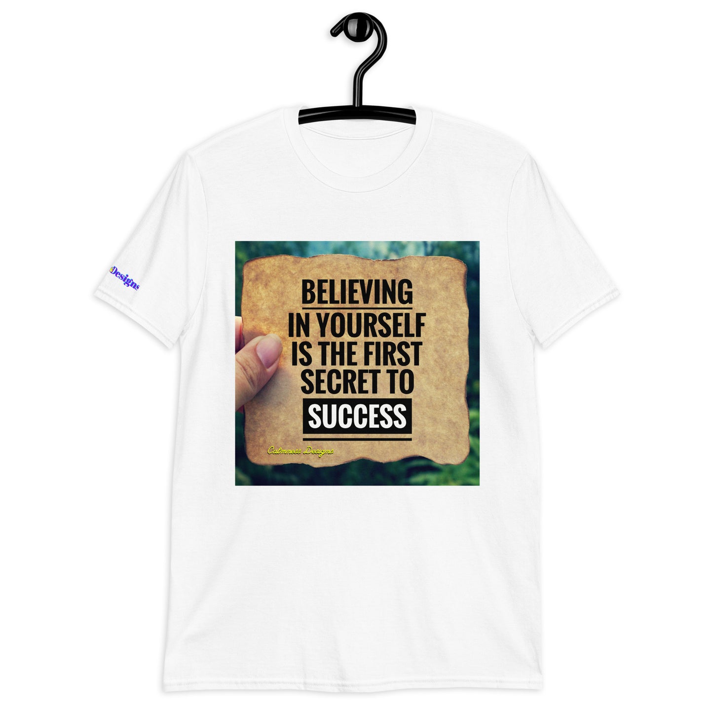 BELIEVING IN YOURSELF IS THE FIRST SECRET TO SUCCESS, Short-Sleeve Unisex T-Shirt
