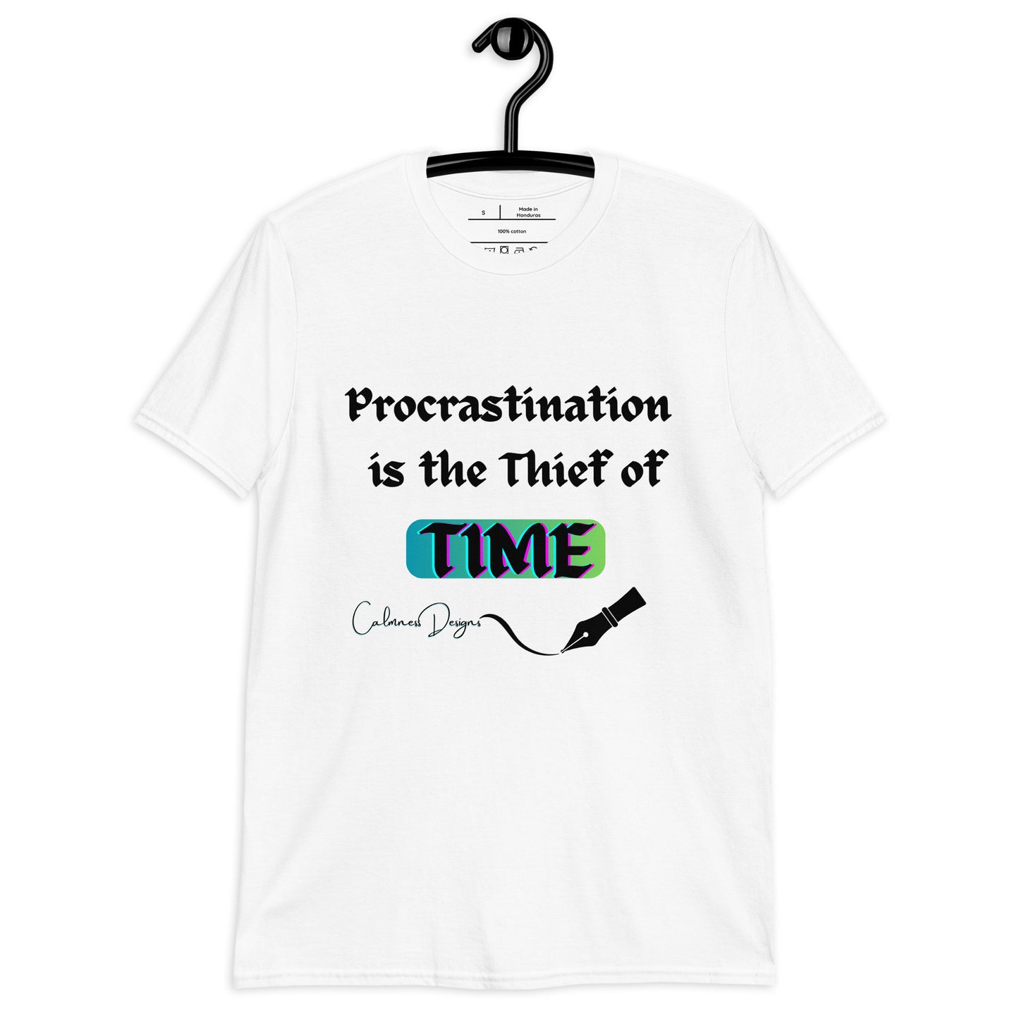 Procrastination is the Thief of TIME, Calmness Designs, Short-Sleeve Unisex T-Shirt