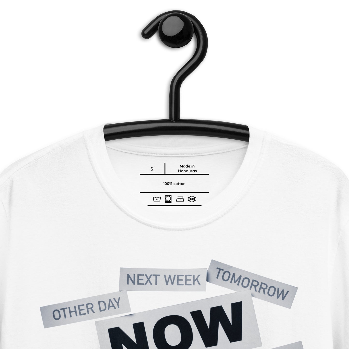 NEXT WEEK, TOMORROW, OTHER DAY, (NOW), SOMEDAY, IN THE FUTURE, NEXT YEAR, LATER, Calmness Designs, Creative Designs, Short-Sleeve Unisex T-Shirt