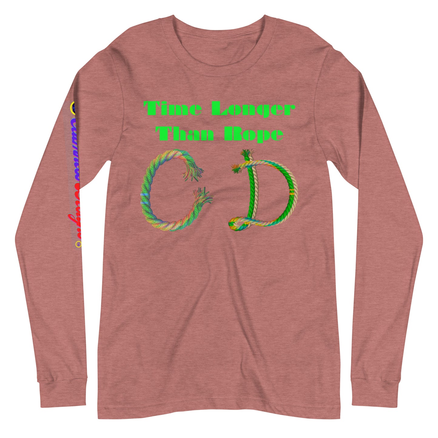 Time Longer Than Rope, (C D) Calmness Designs, Unisex Long Sleeve Tee