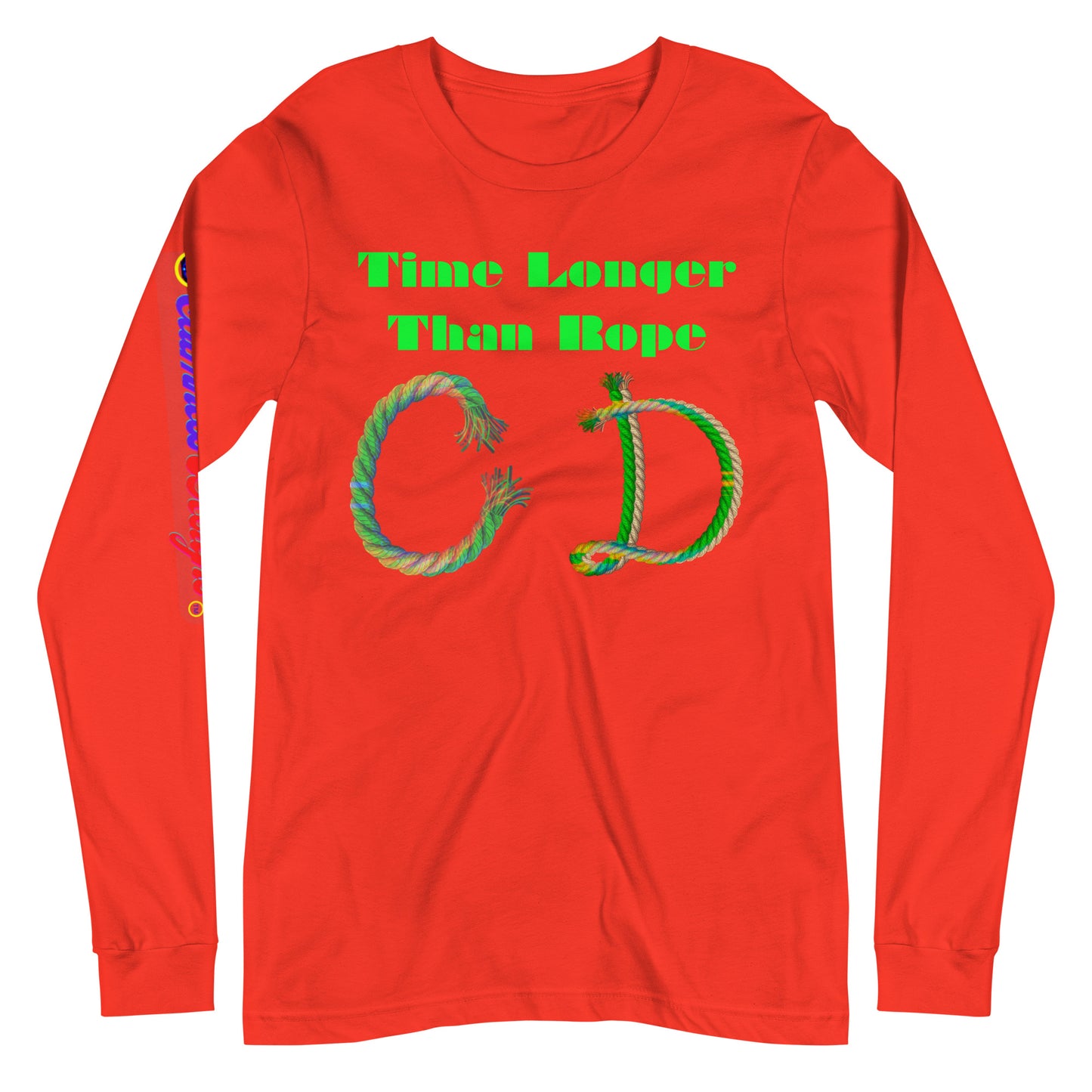 Time Longer Than Rope, (C D) Calmness Designs, Unisex Long Sleeve Tee
