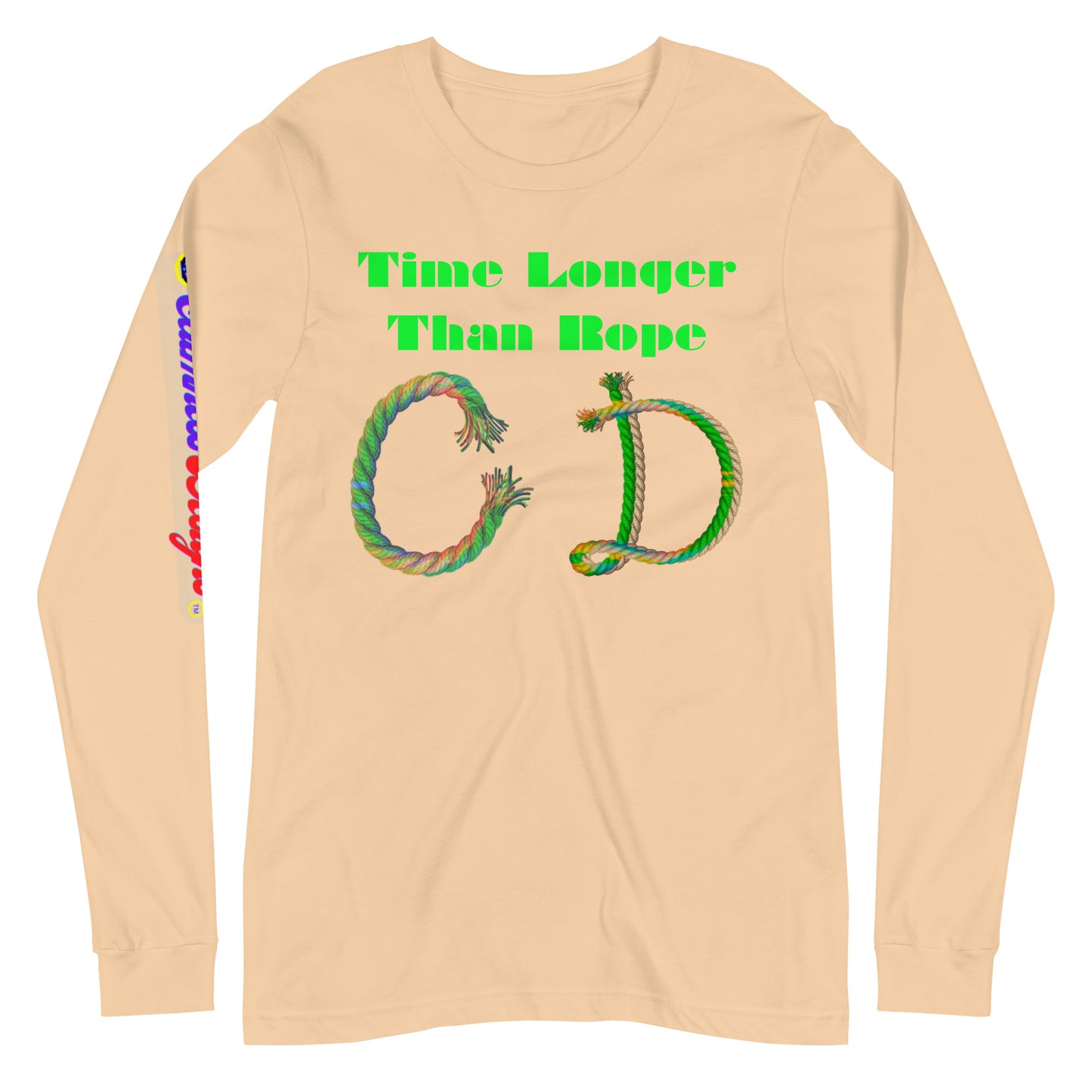 Time Longer Than Rope, (C D) Calmness Designs, Unisex Long Sleeve Tee