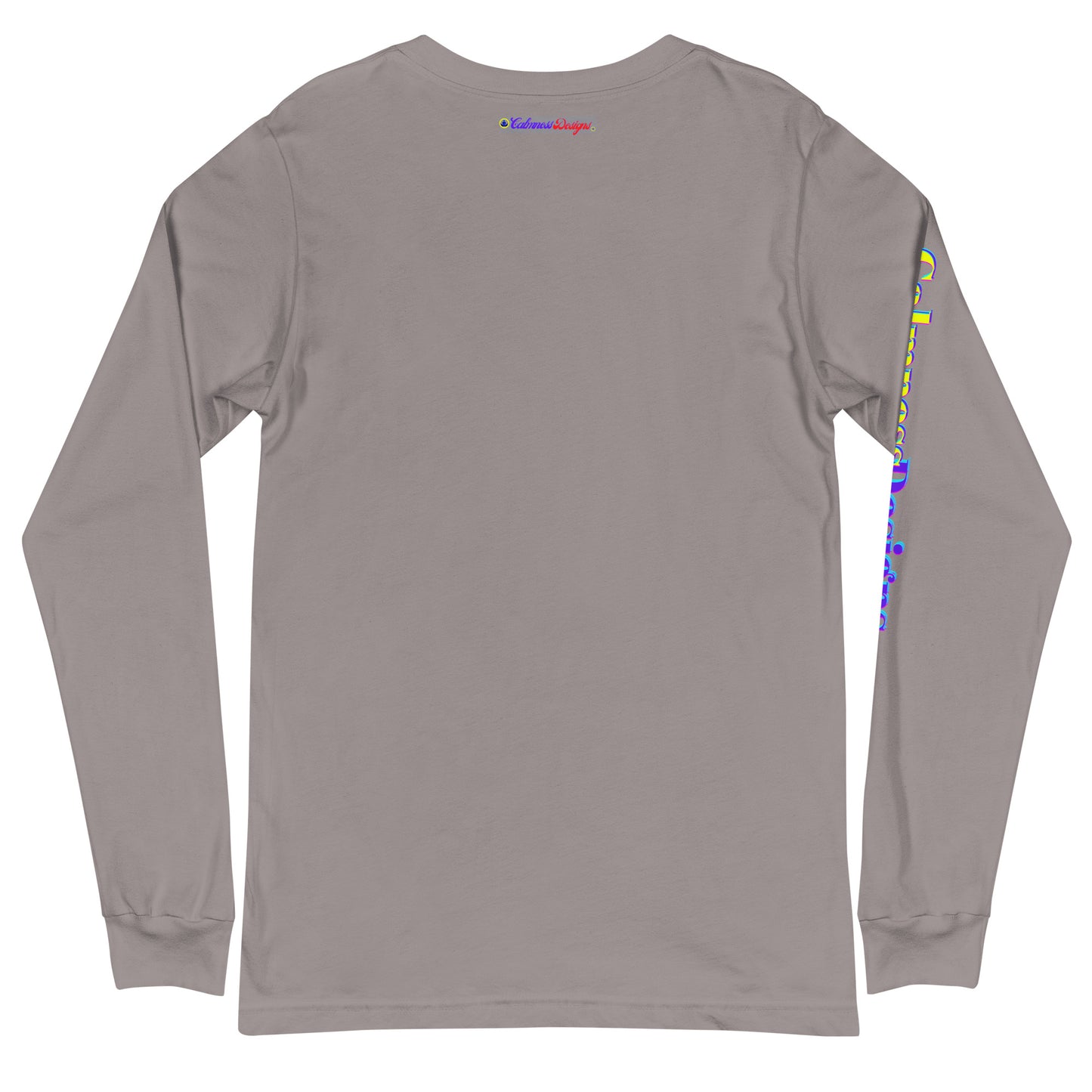 If Yuh Want Good, Yuh Nose Afi Run, Calmness Designs, Unisex Long Sleeve Tee