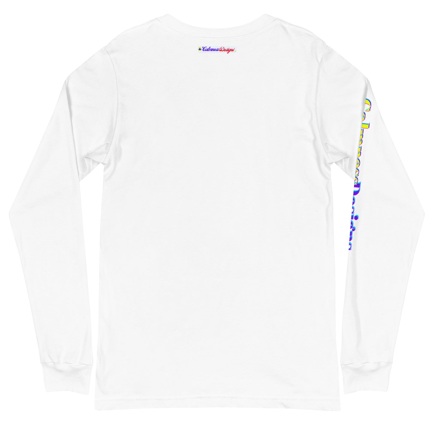 If Yuh Want Good, Yuh Nose Afi Run, Calmness Designs, Unisex Long Sleeve Tee