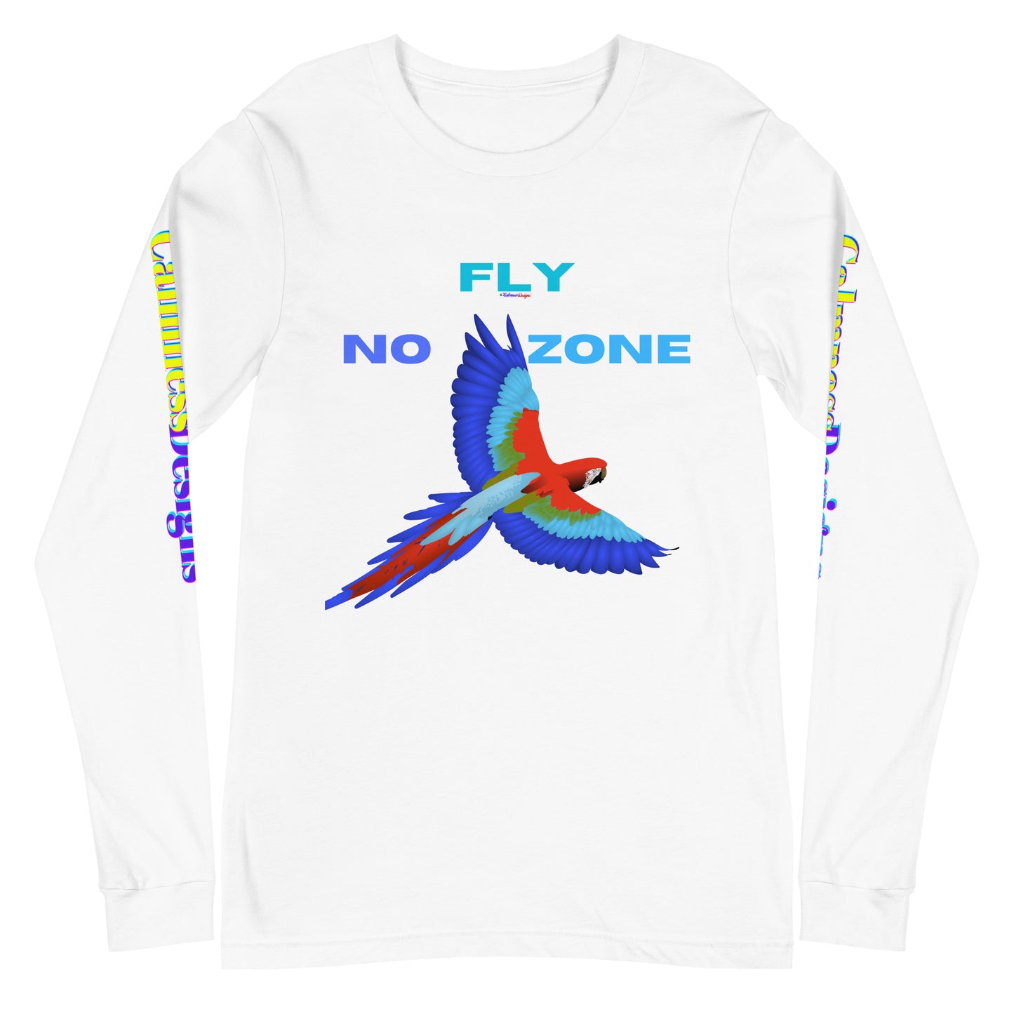 No Fly Zone, Beautiful Parrot Colorful, Flying, Calmness Designs, Unisex Long Sleeve Tee