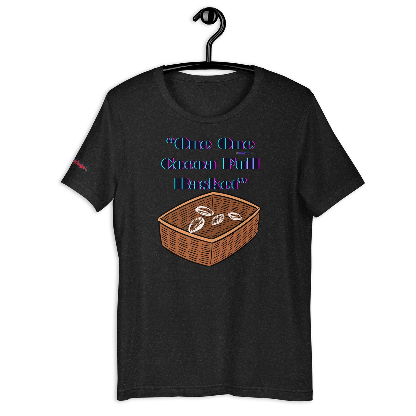 One One Cocoa Full Basket, Calmness Designs, Unisex t-shirt