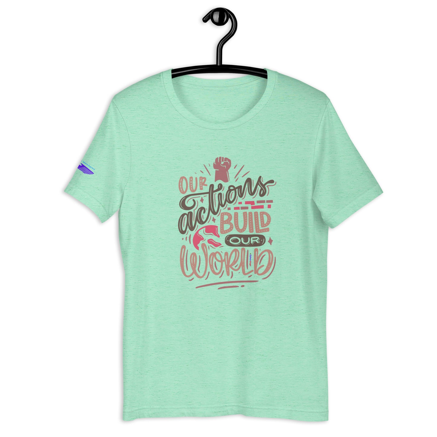 OUR ACTIONS BUILD OUR WORLD, Hand-Fist, Flying Eagle, CALMNESS DESIGNS, Creative Designer's, Unisex t-shirt