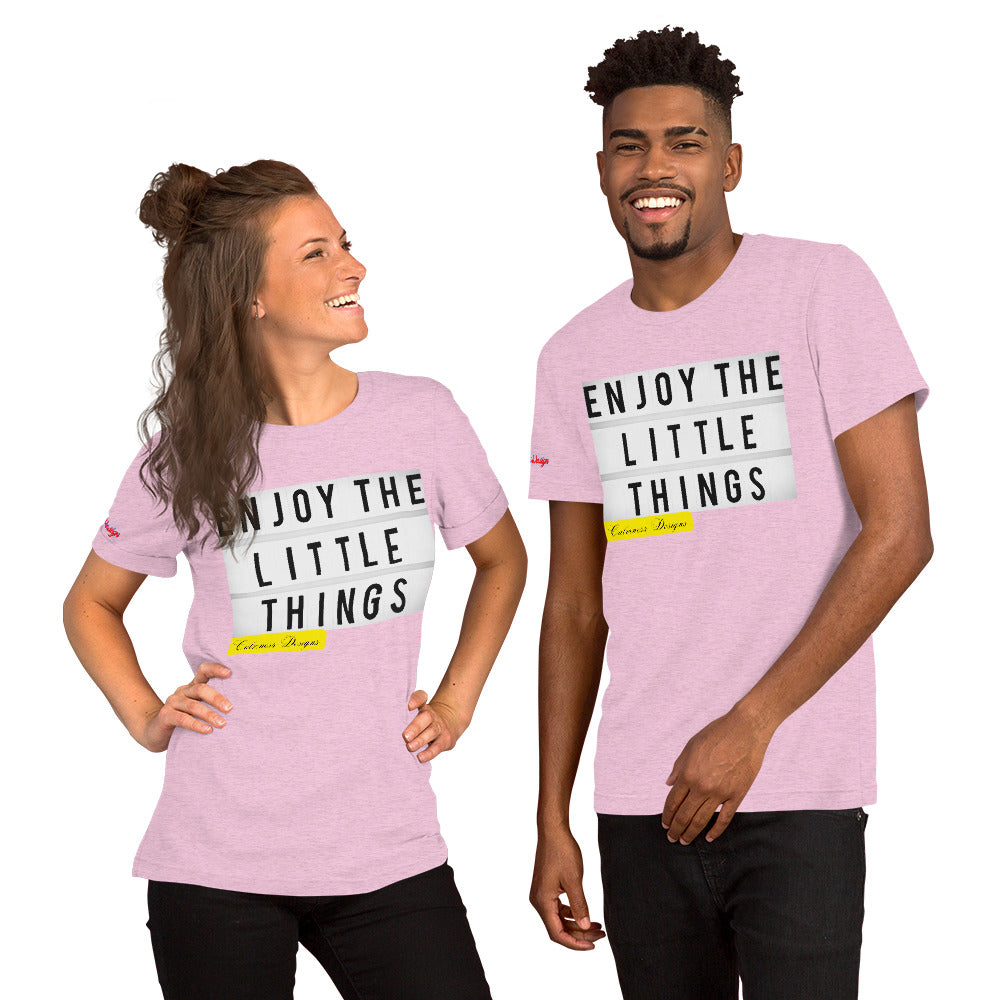 ENJOY THE LITTLE THINGS, Calmness Designs, Creative Designs, Unisex t-shirt