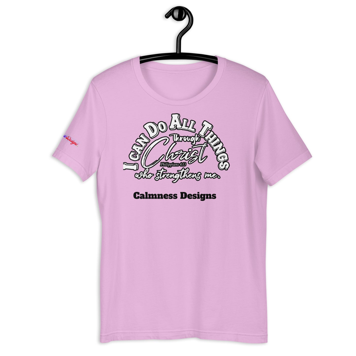 I CAN DO ALL THINGS THROUGHT CHRIST WHO STRENGTHENS ME, Philippians 4:13, Calmness Designs, Creative Designs, Unisex t-shirt