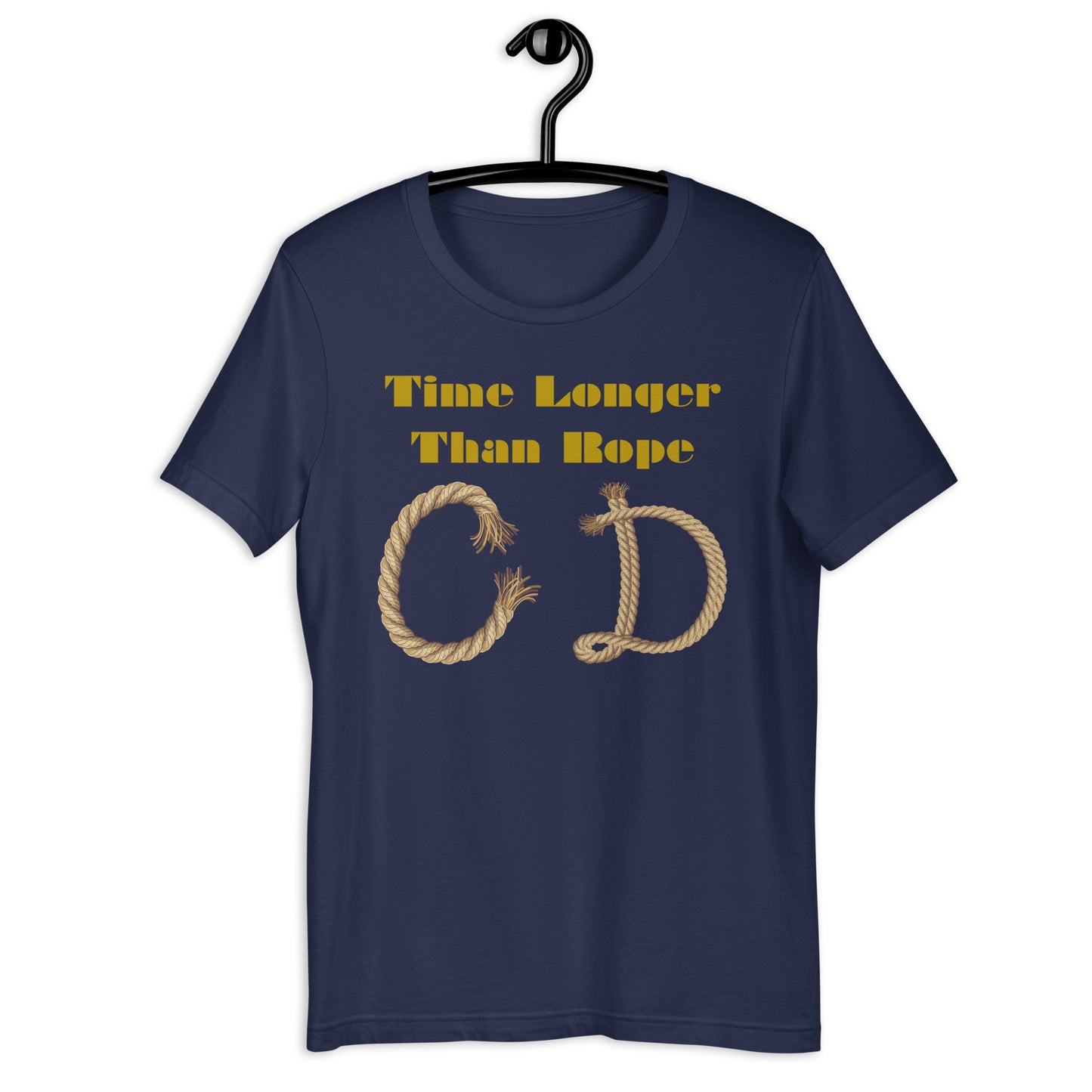 Time Longer Than Rope, Calmness Designs, Unisex t-shirt