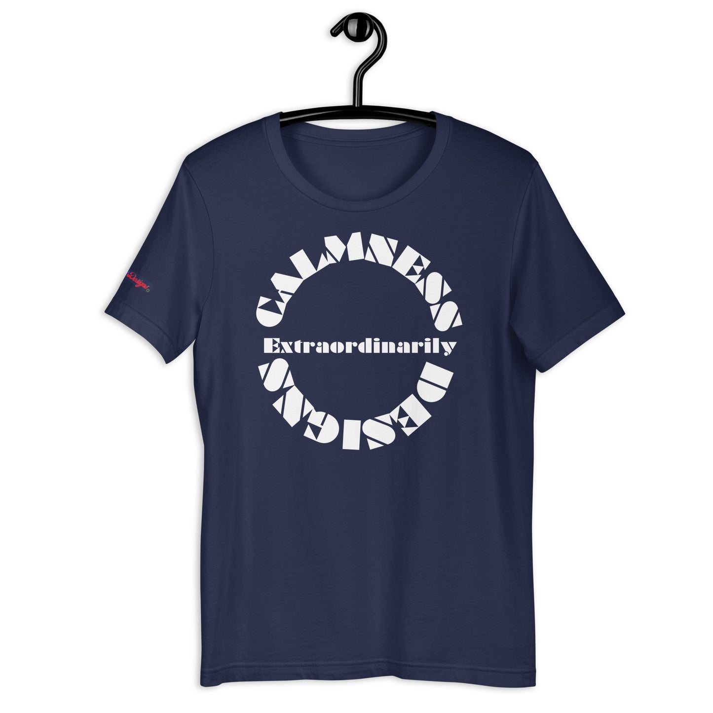 Extraordinarily, Calmness Designs, Creative Designs, Unisex t-shirt